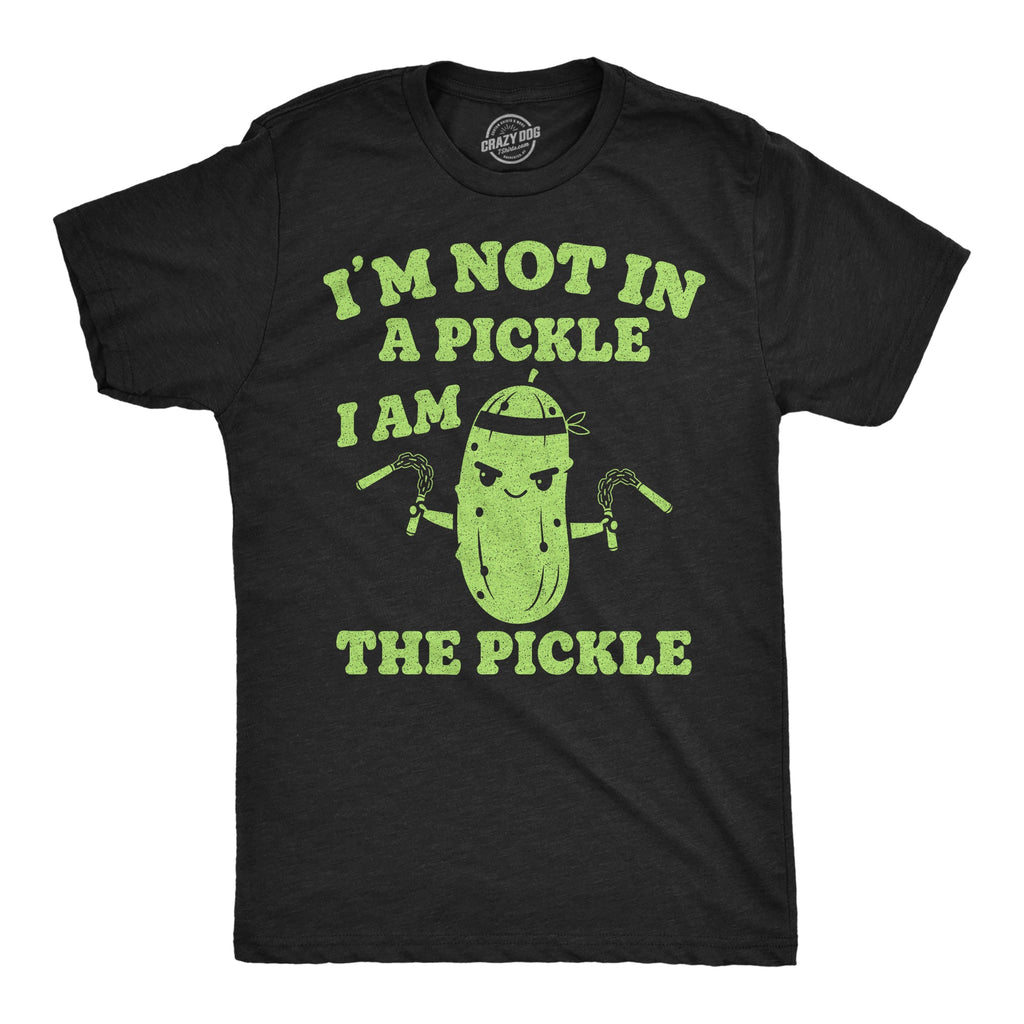 Im Not In A Pickle I Am The Pickle Men's T Shirt