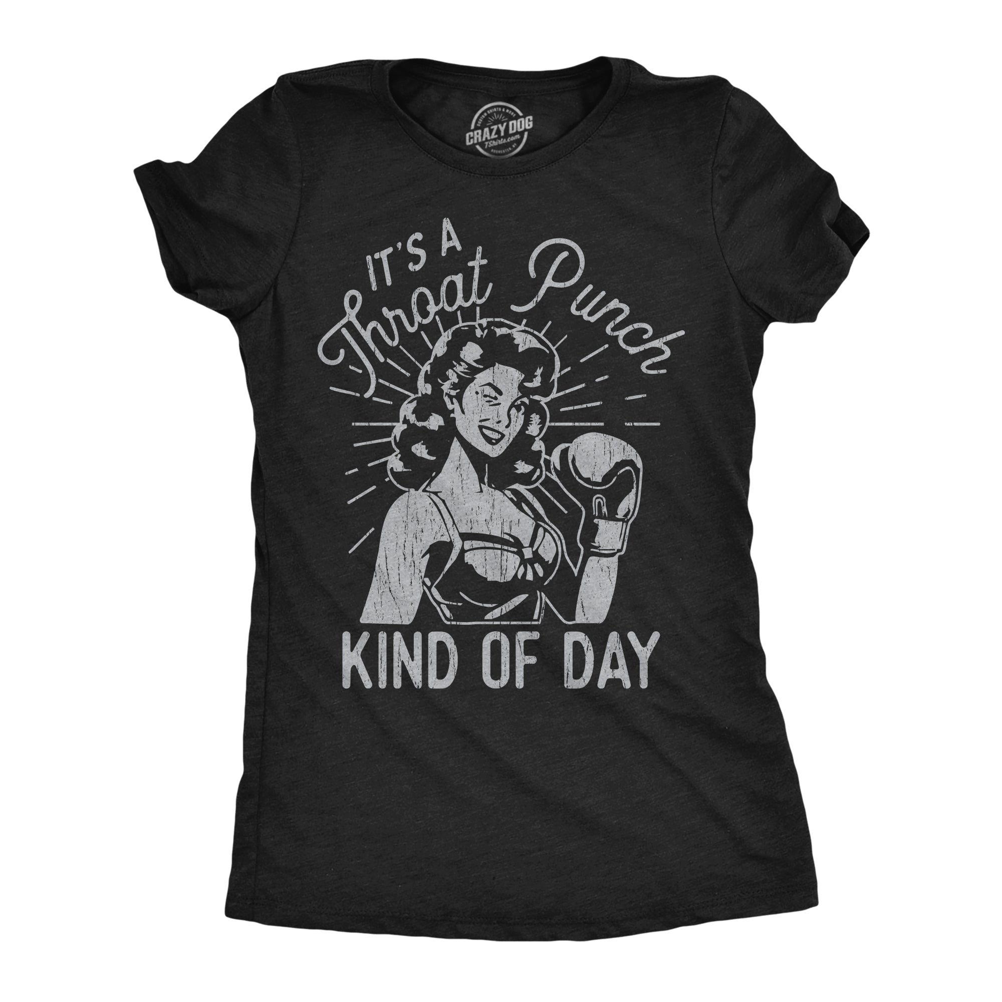 Its A Throat Punch Kind Of Day Women's T Shirt