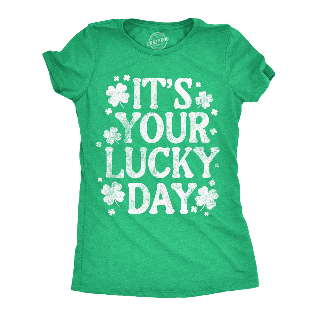 Its Your Lucky Day Women's T Shirt