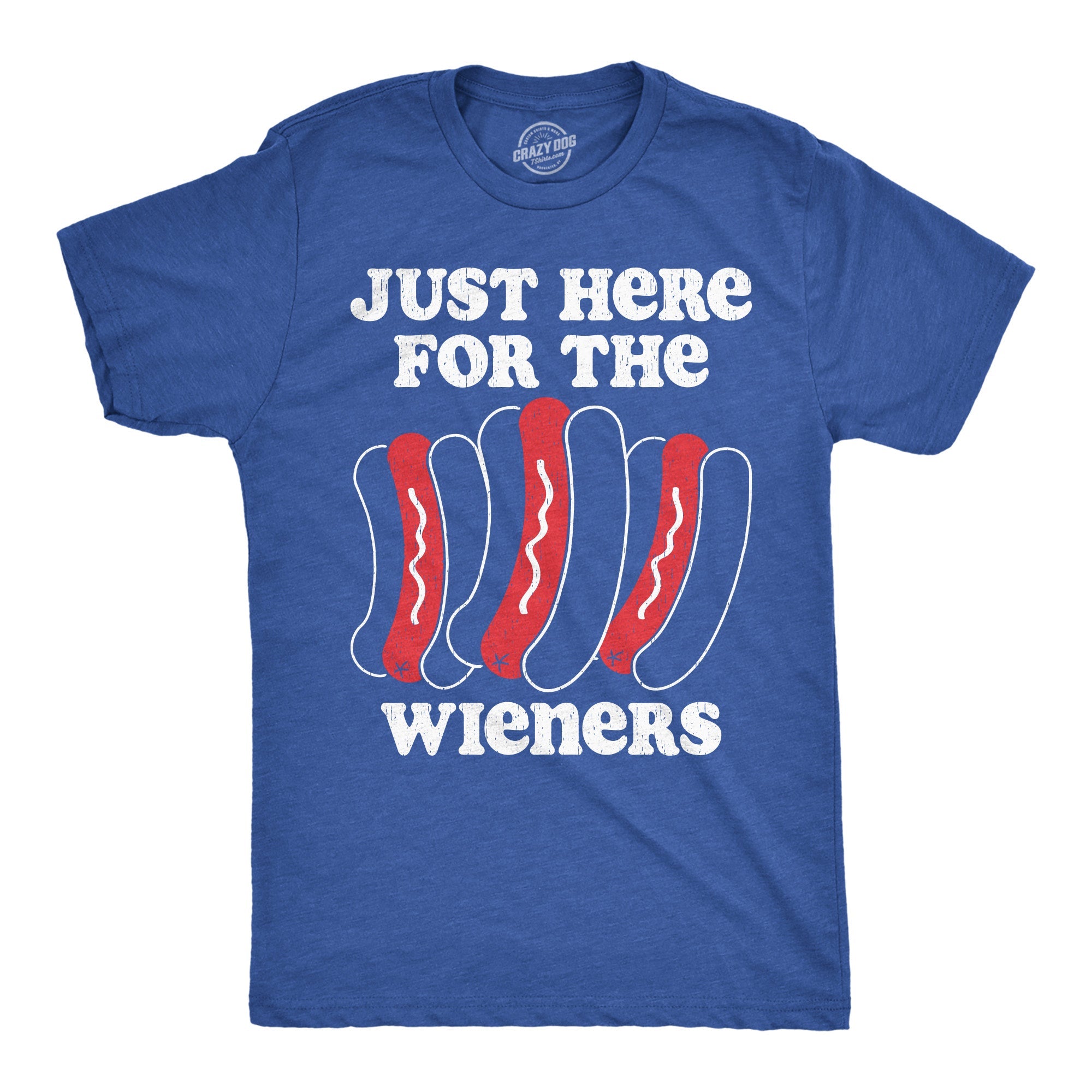 Just Here For The Wieners Men's T Shirt