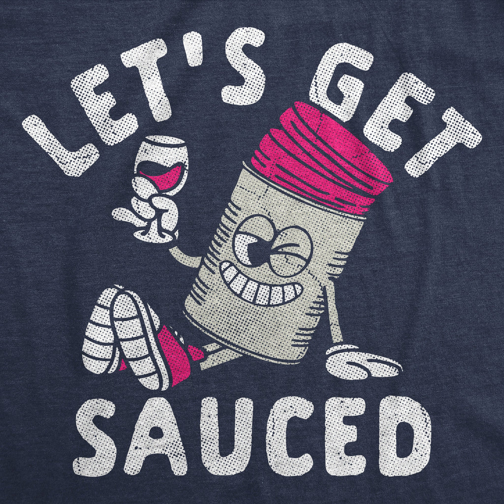 Lets Get Sauced Cranberry Women's T Shirt