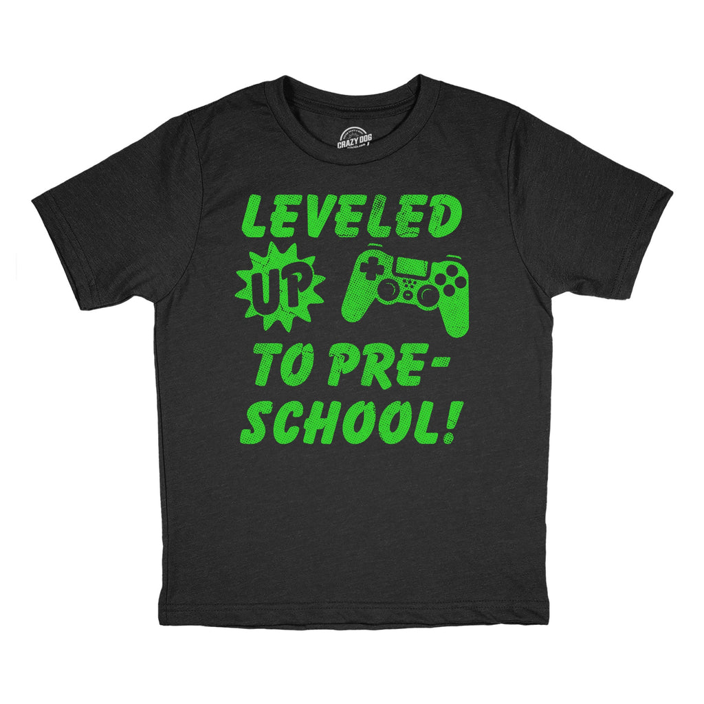 Leveled Up To Pre School Youth T Shirt