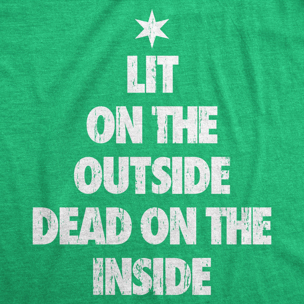 Lit On The Outside Dead On The Inside Men's T Shirt