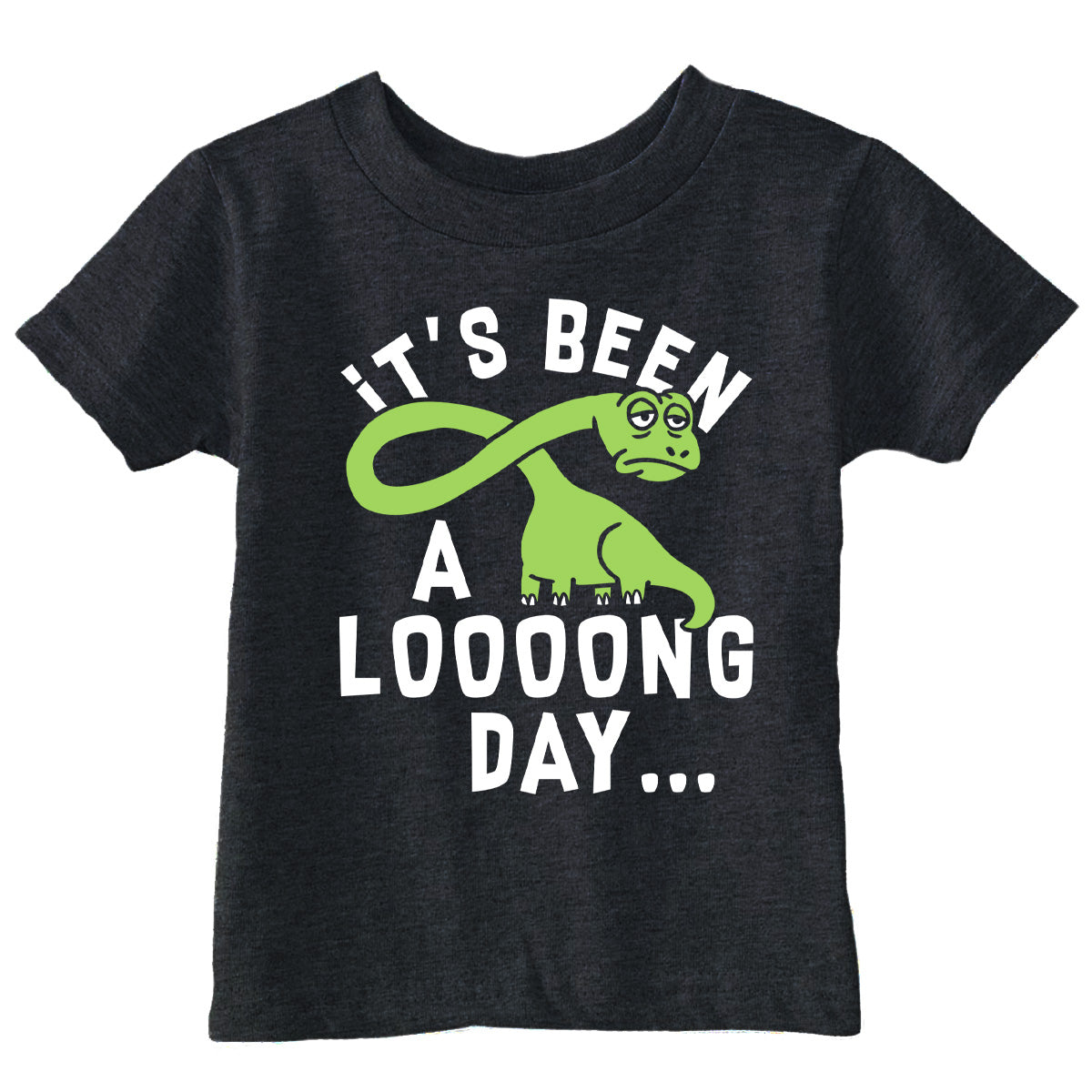 Its Been A Loooong Day Toddler T Shirt
