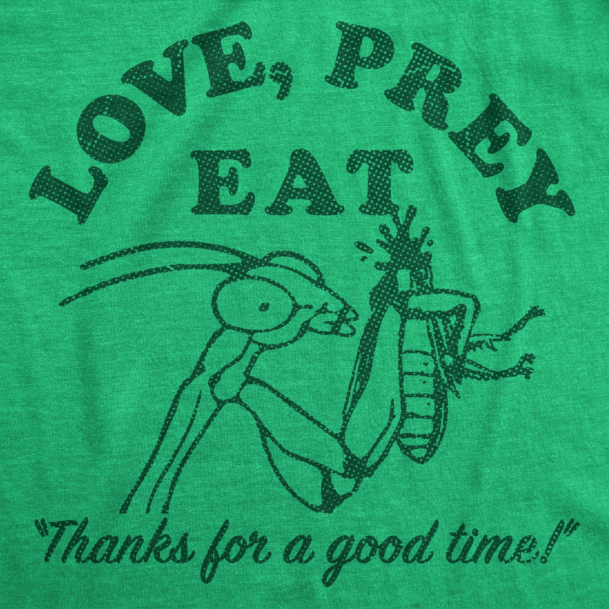 Love Prey Eat Women's T Shirt