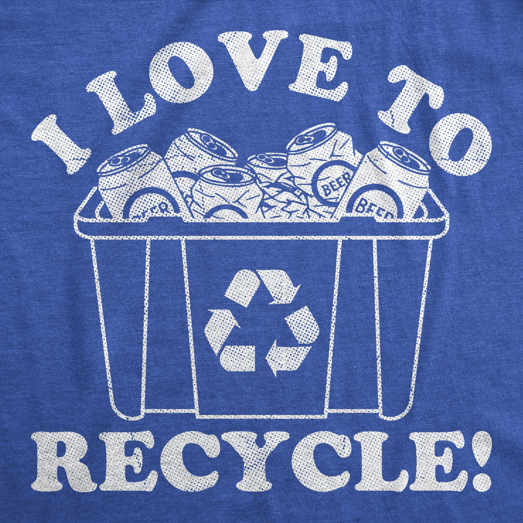 I Love To Recycle Men's T Shirt