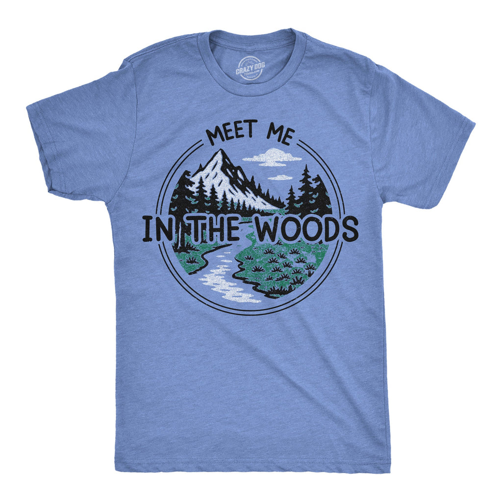 Meet Me In The Woods Men's T Shirt