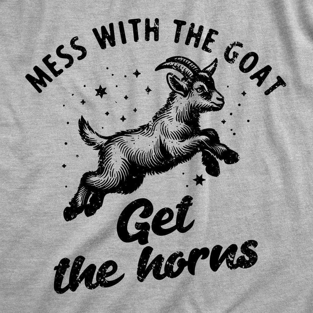 Mess With The Goat Get The Horns Women's T Shirt