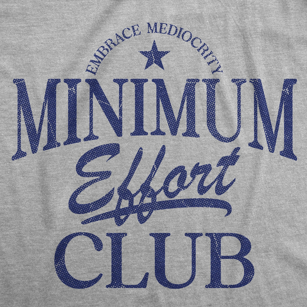 Medium Effort Club Men's T Shirt