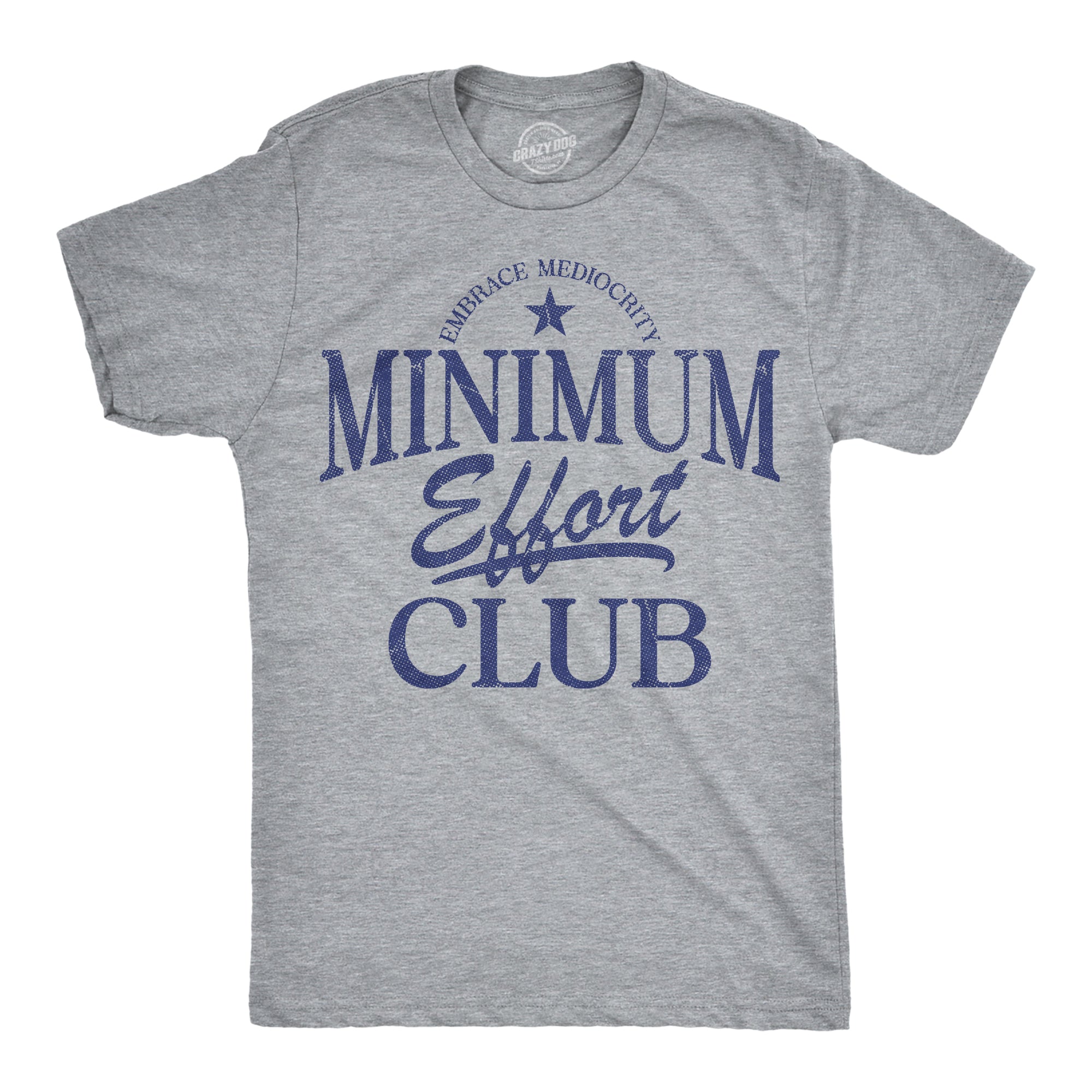 Medium Effort Club Men's T Shirt