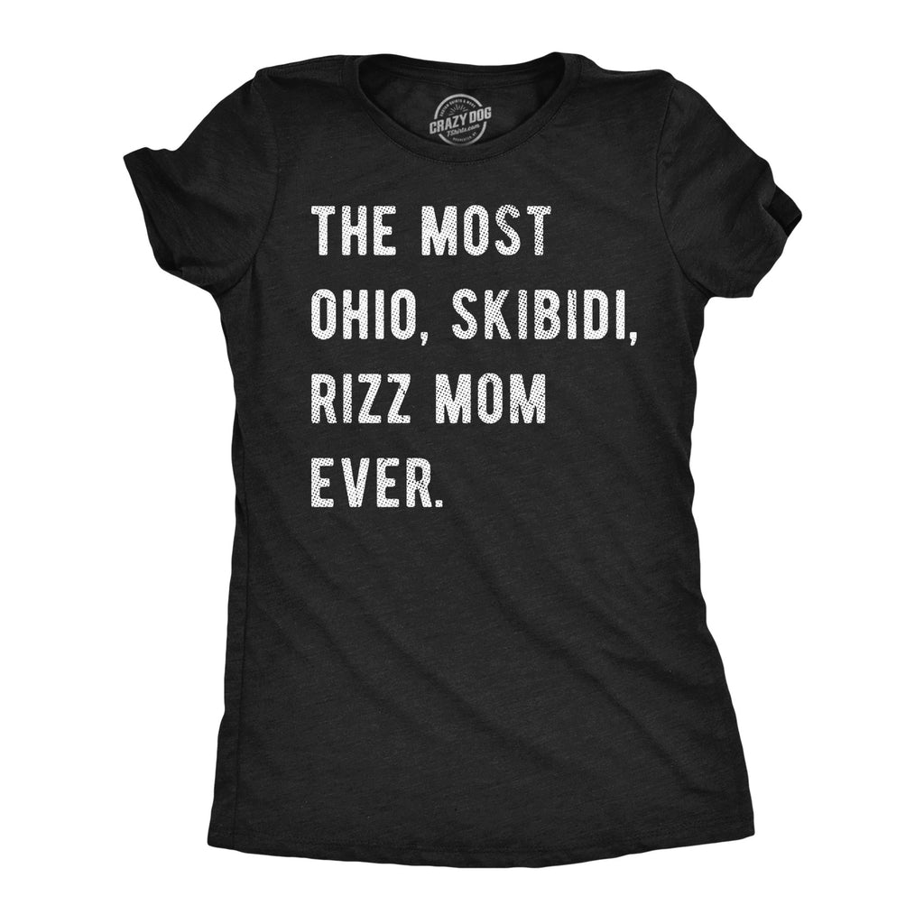 The Most Ohio Skibidi Rizz Mom Ever Women's T Shirt