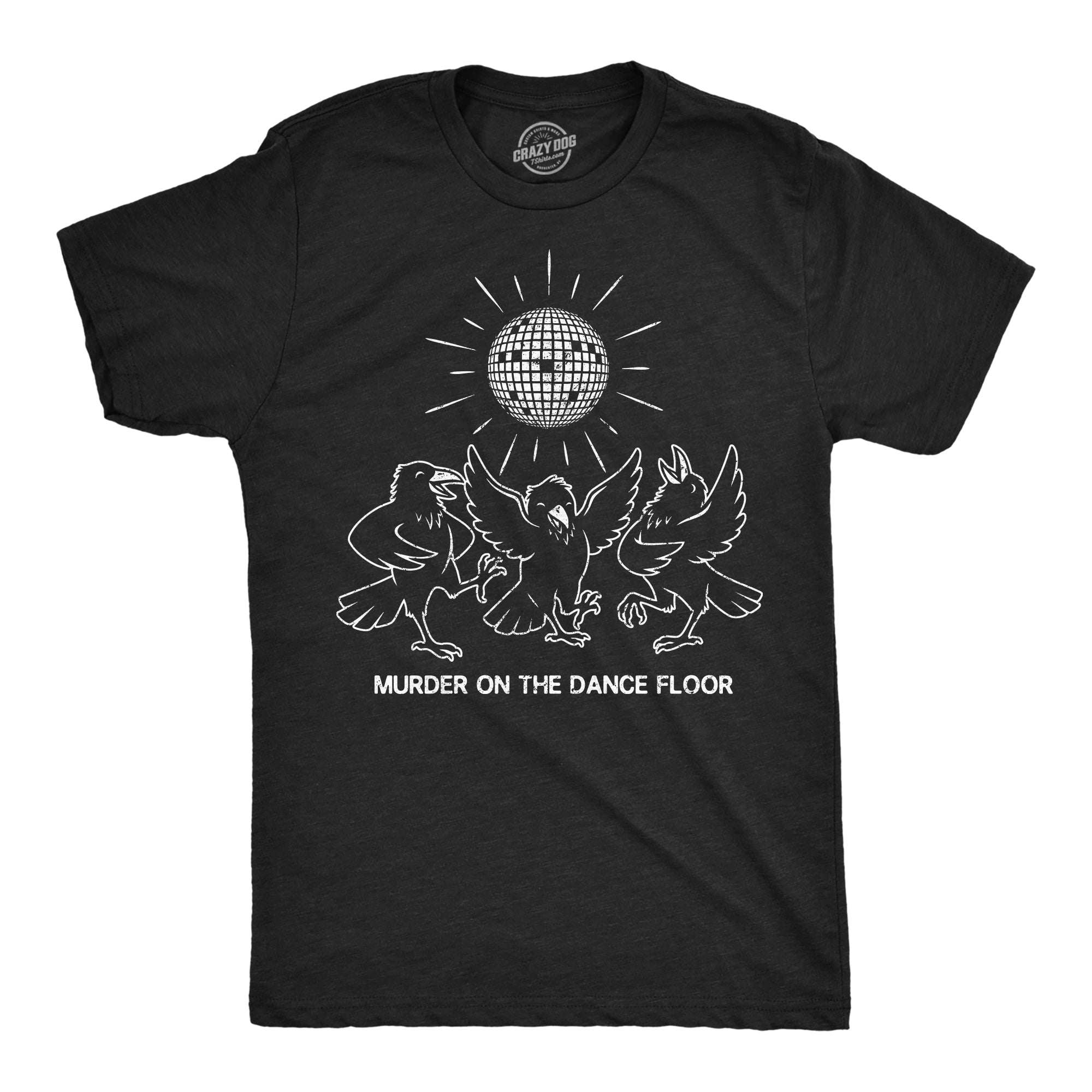 Murder On The Dance Floor Men's T Shirt