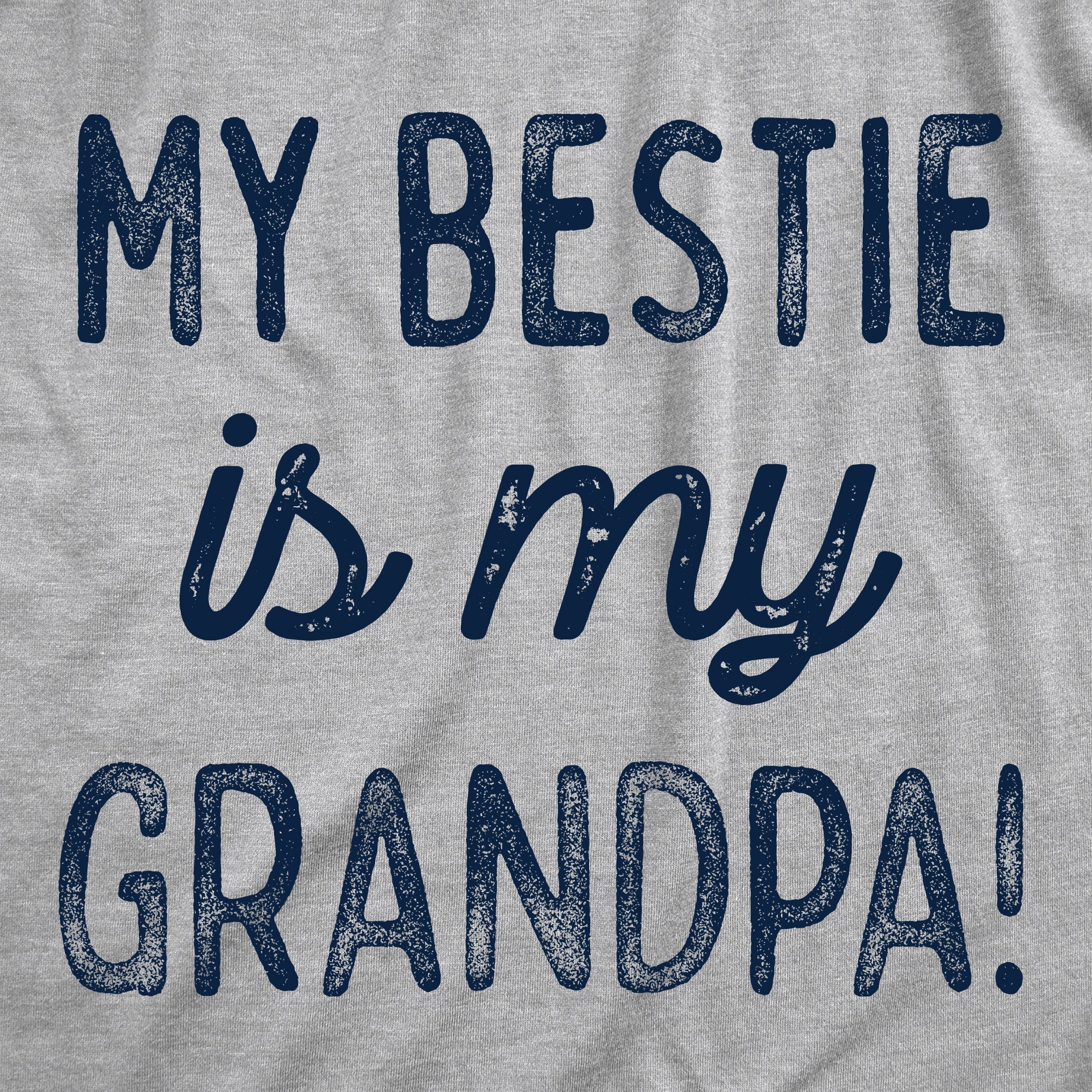 My Bestie Is My Grandpa Toddler T Shirt
