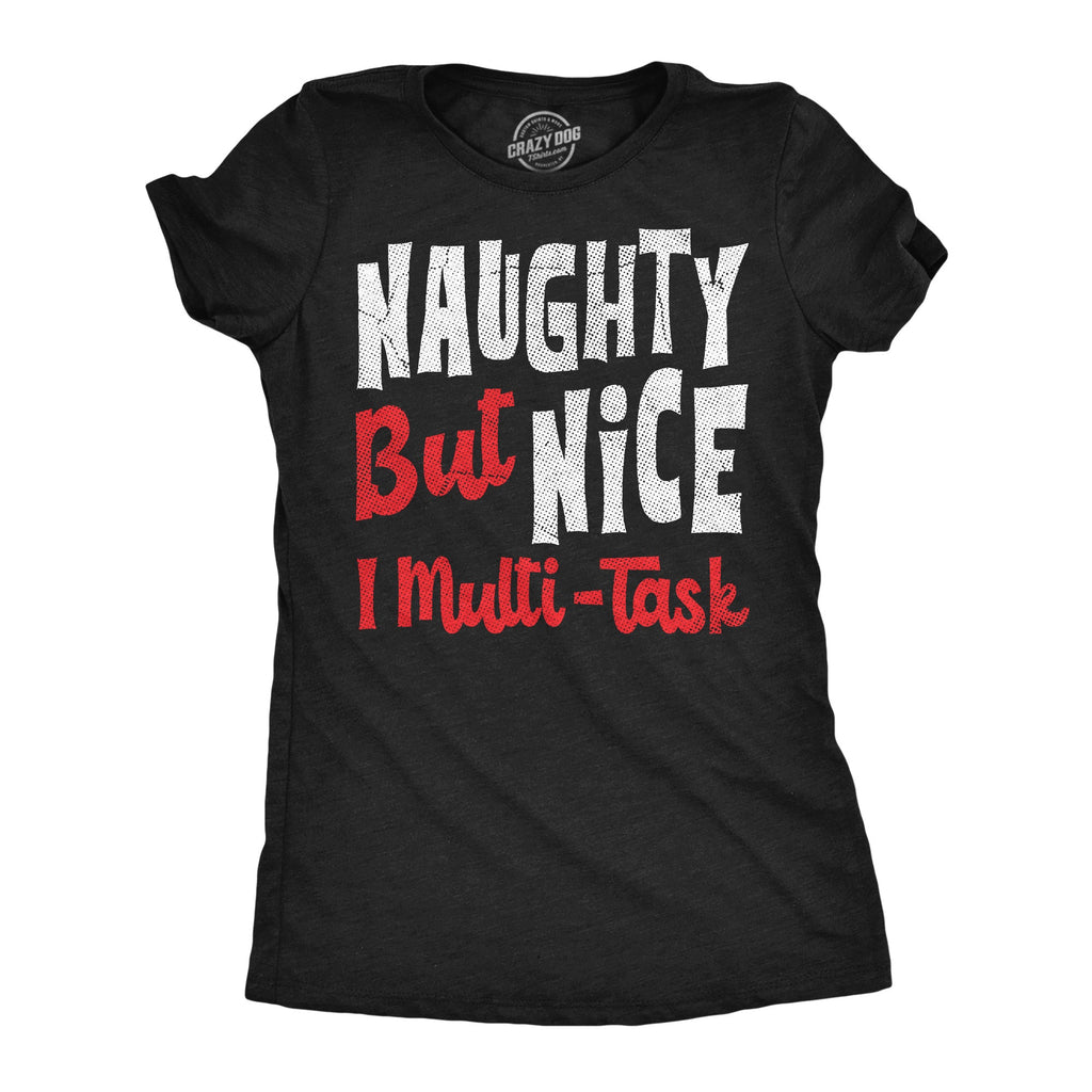 Naughty But Nice I Multi Task Women's T Shirt