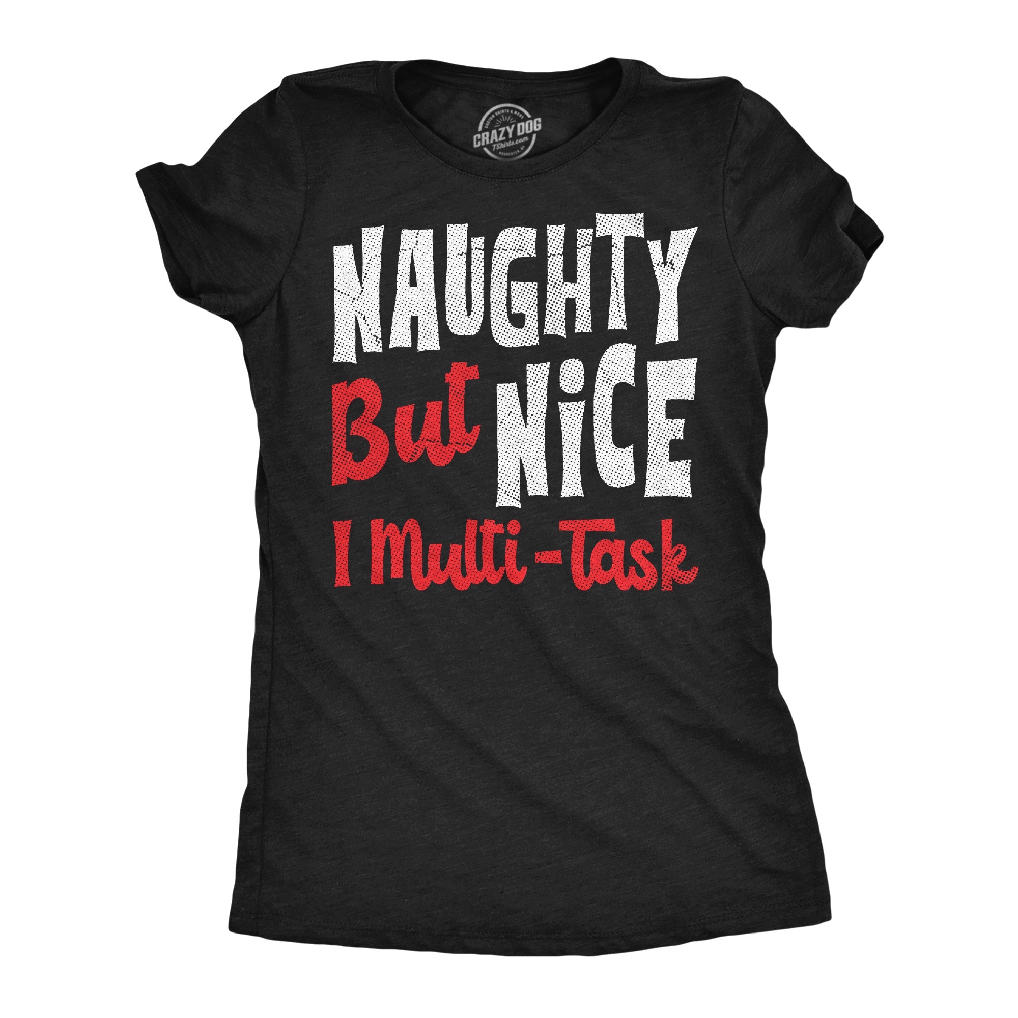 Naughty But Nice I Multi Task Women's T Shirt