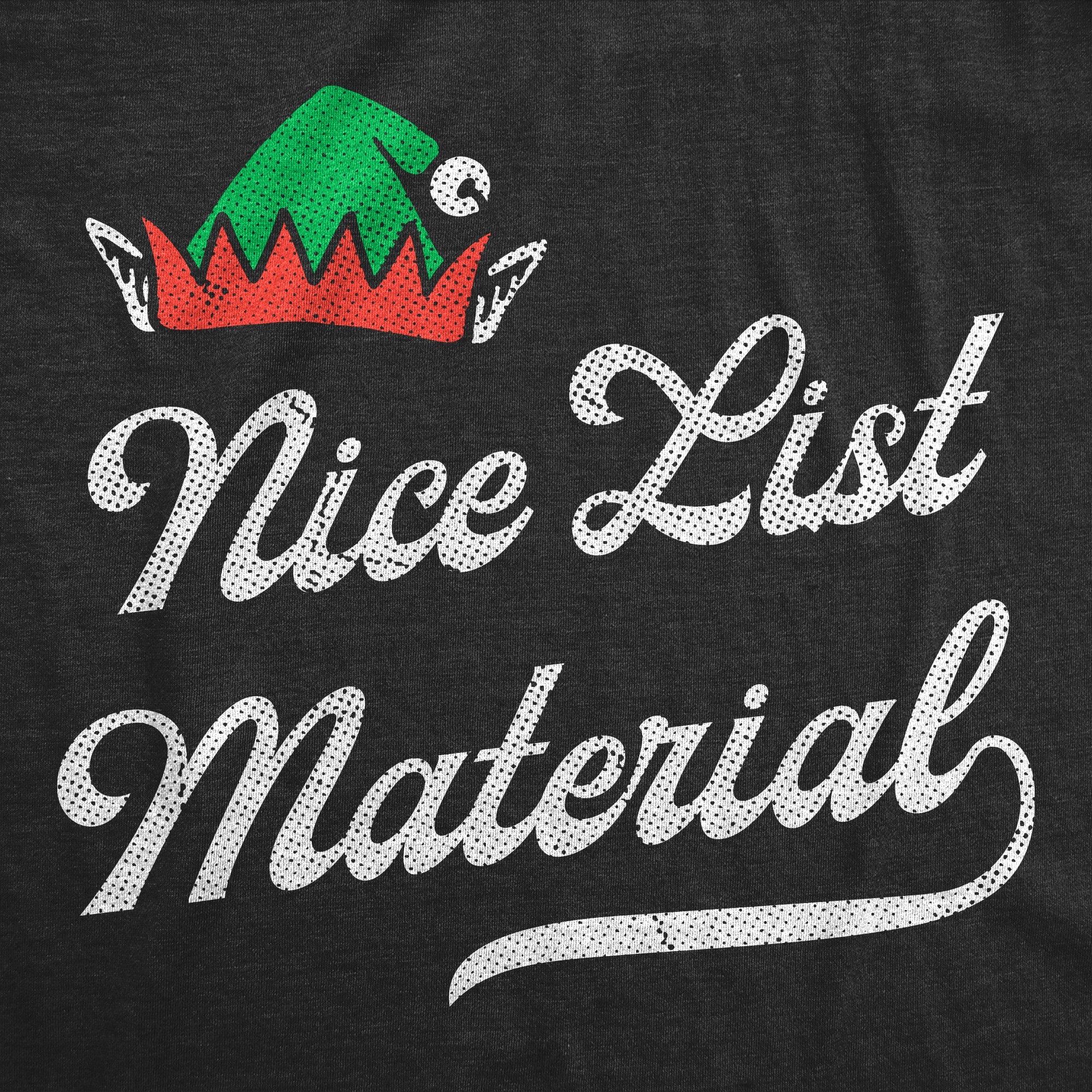 Nice List Material Toddler T Shirt