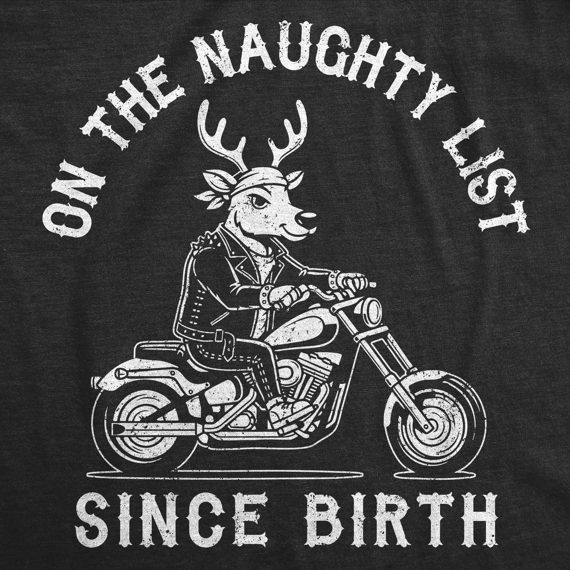 On The Naughty List Since Birth Men's T Shirt