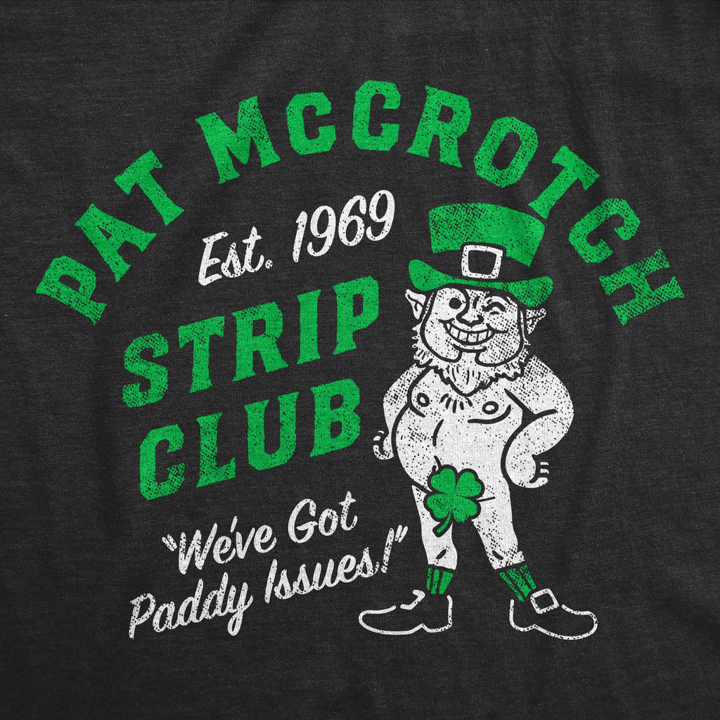 Pat McCrotch Strip Club Men's T Shirt