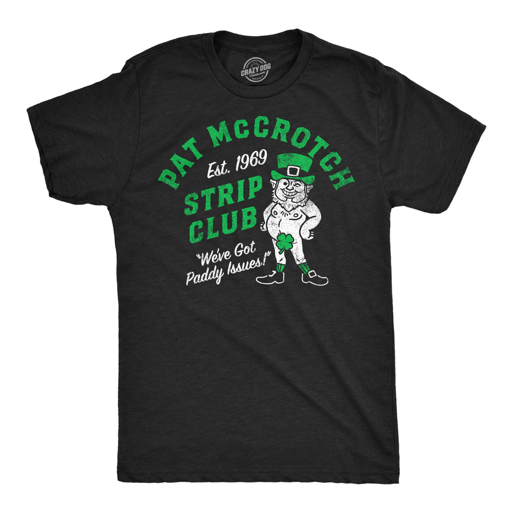 Pat McCrotch Strip Club Men's T Shirt