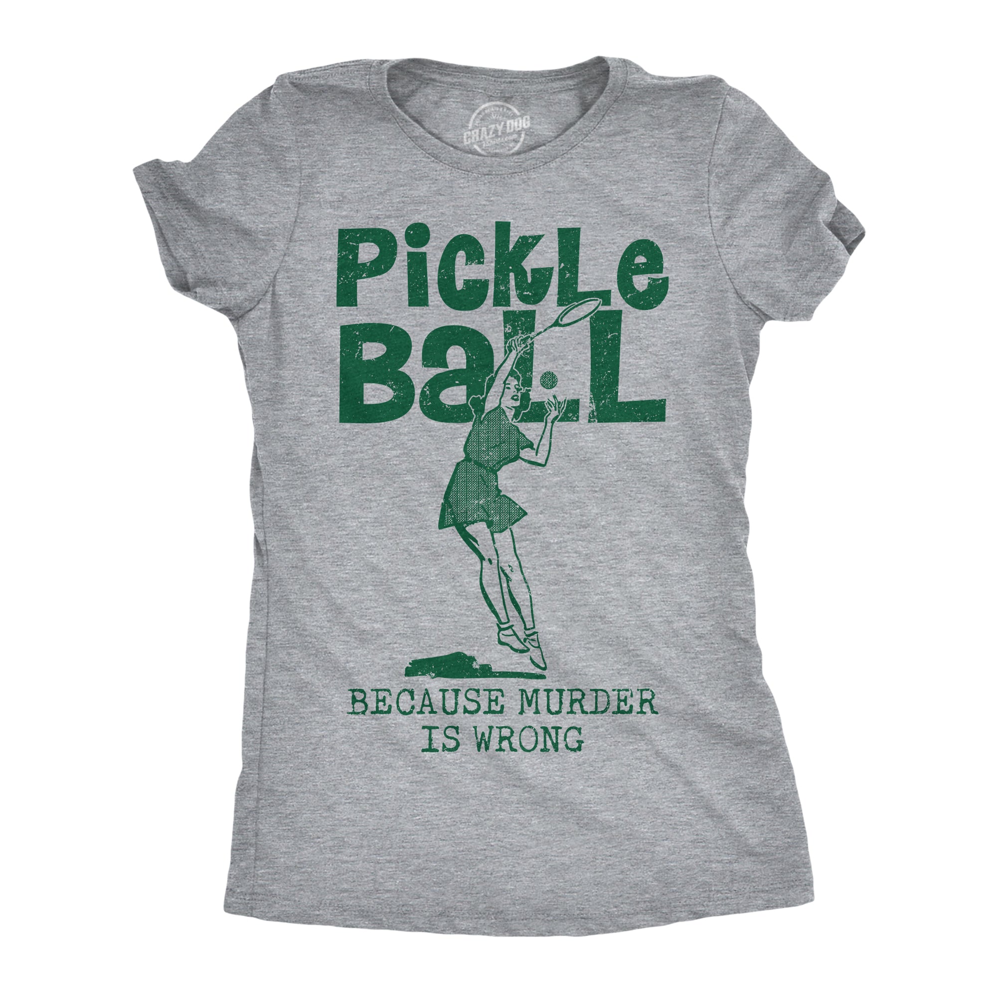 Pickleball Because Murder Is Wrong Women's T Shirt