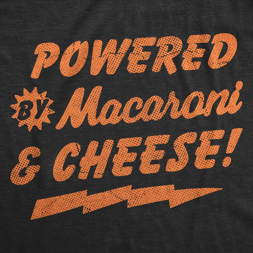 Powered By Macaroni And Cheese Toddler T Shirt