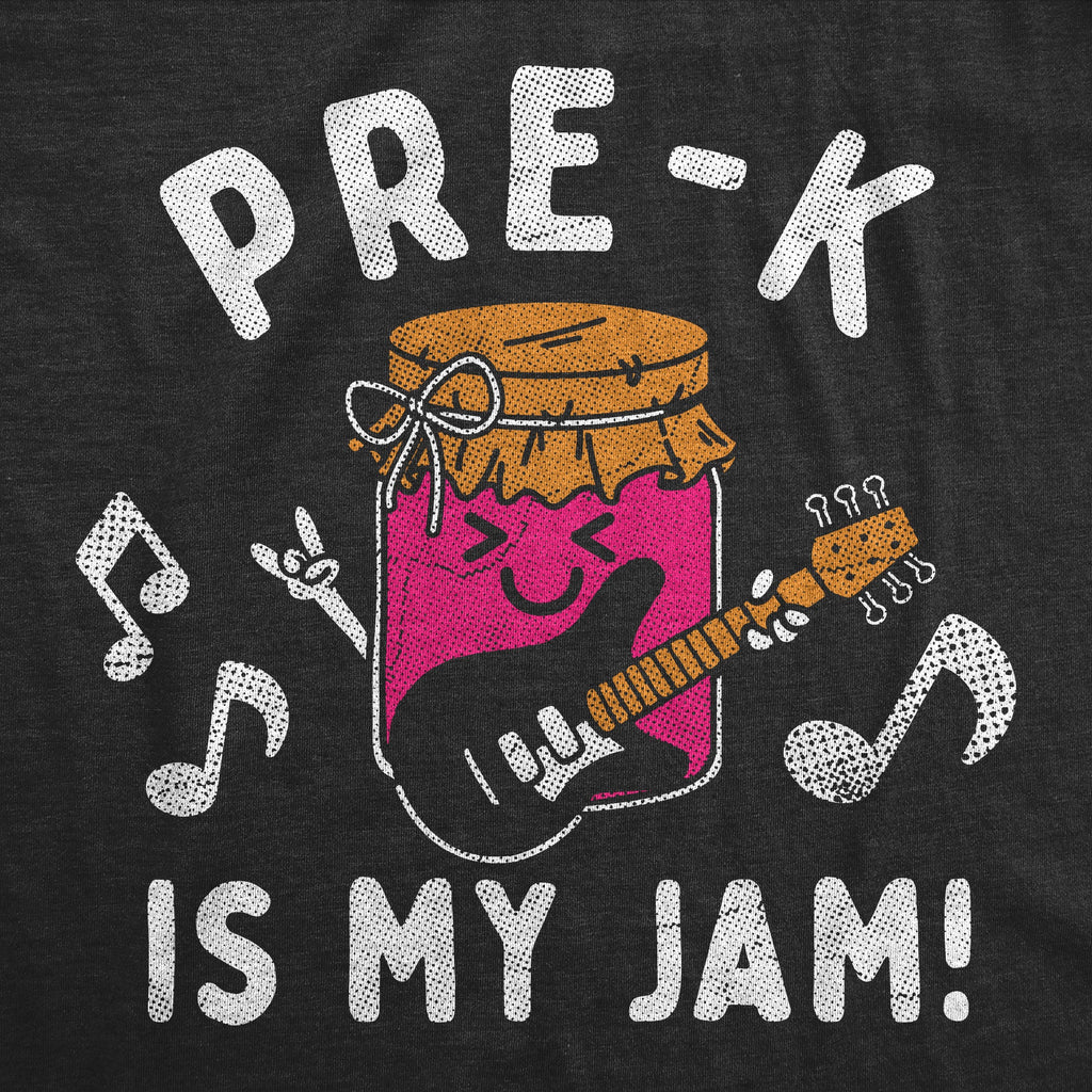 Pre K Is My Jam Toddler T Shirt