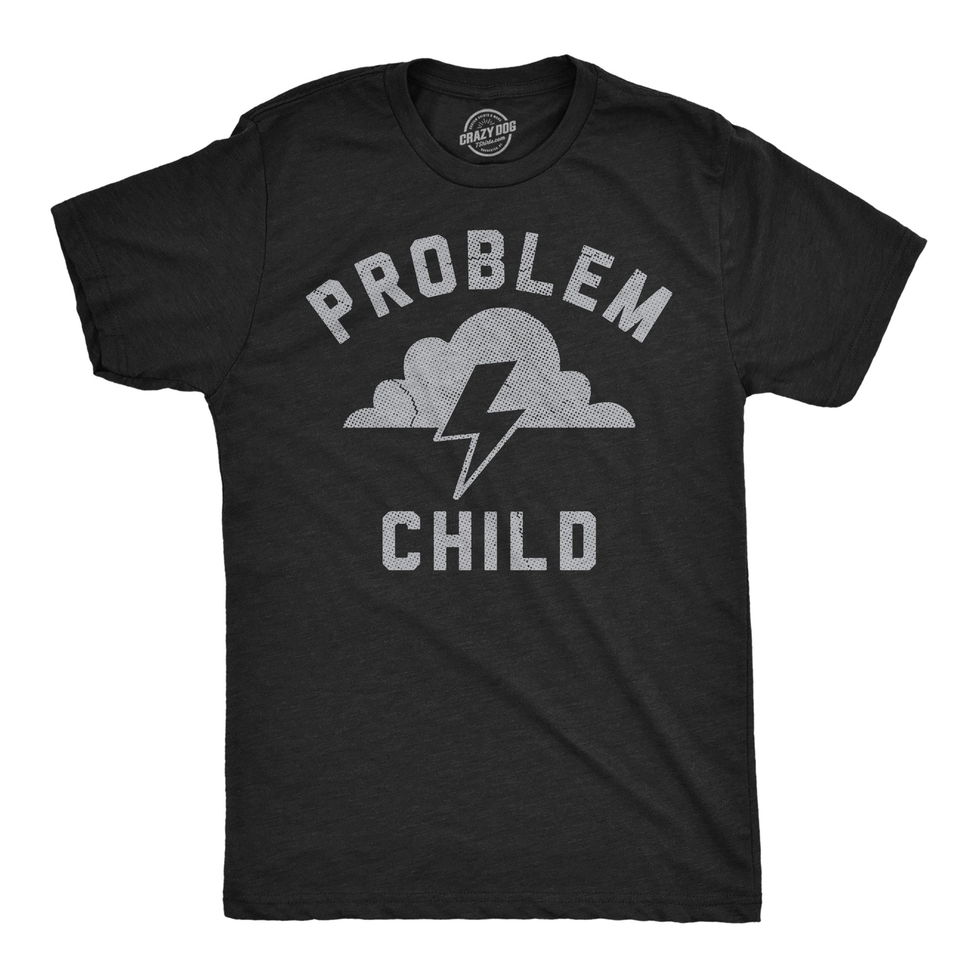 Problem Child Men's T Shirt