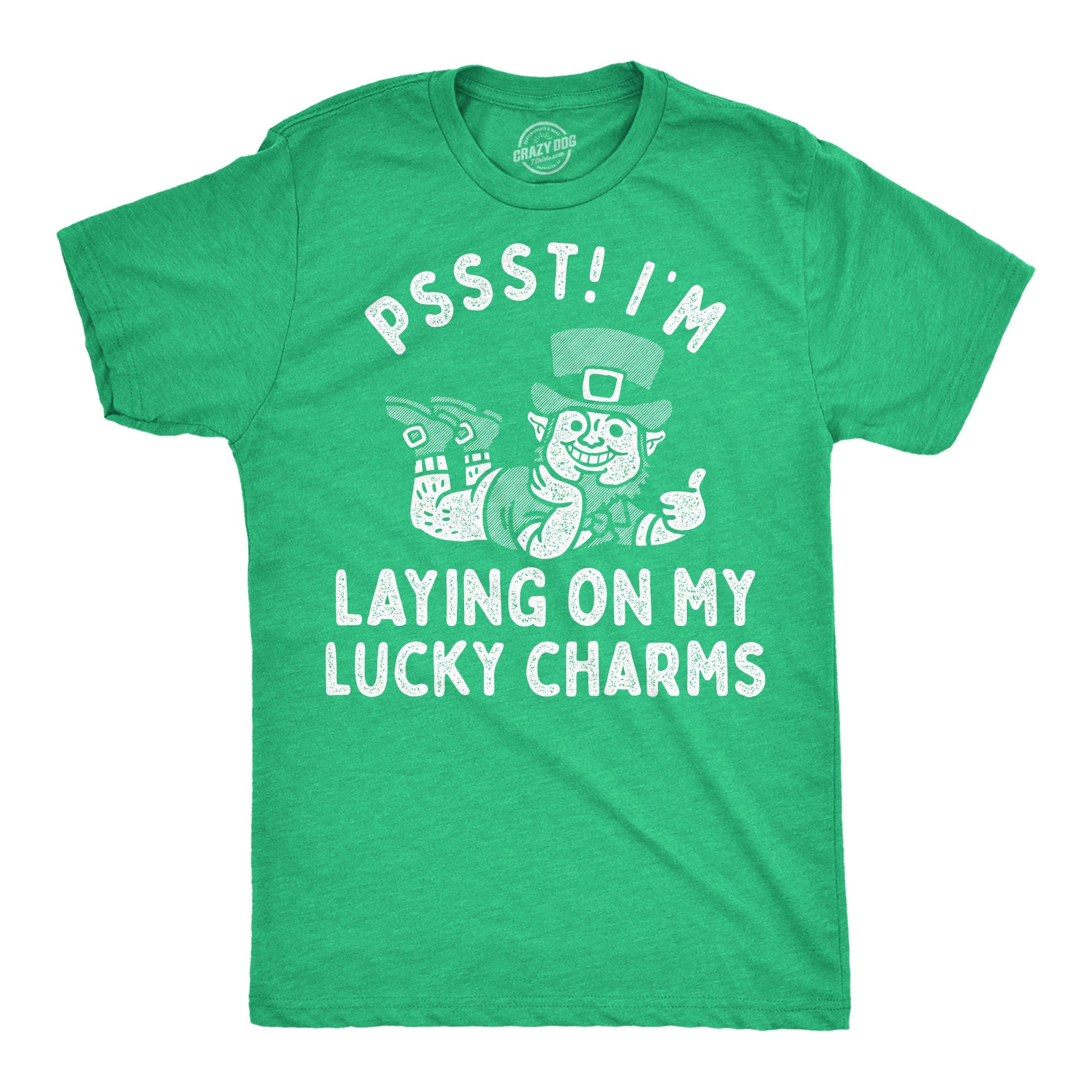Pssst Im Laying On My Lucky Charms Men's T Shirt