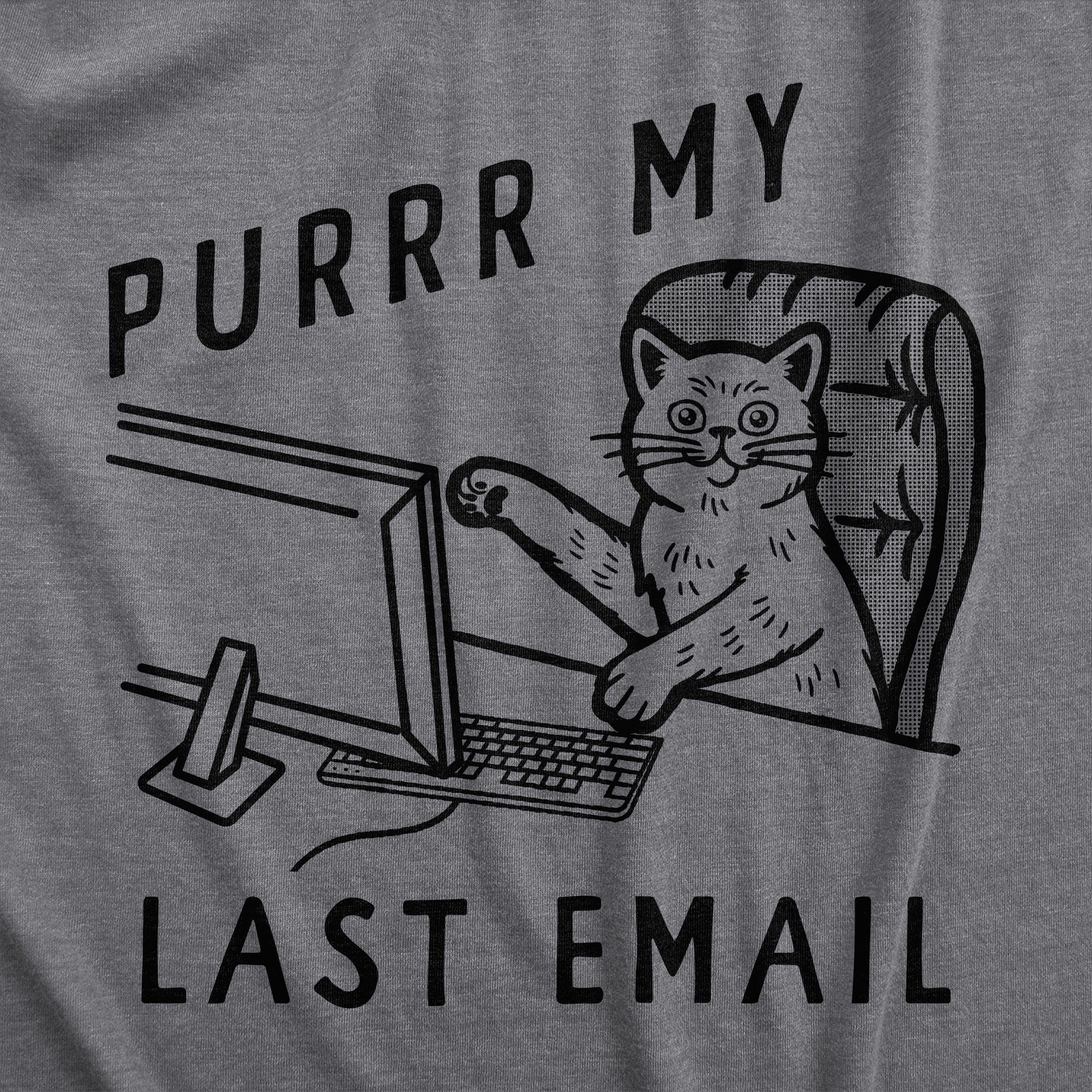 Purrr My Last Email Women's T Shirt