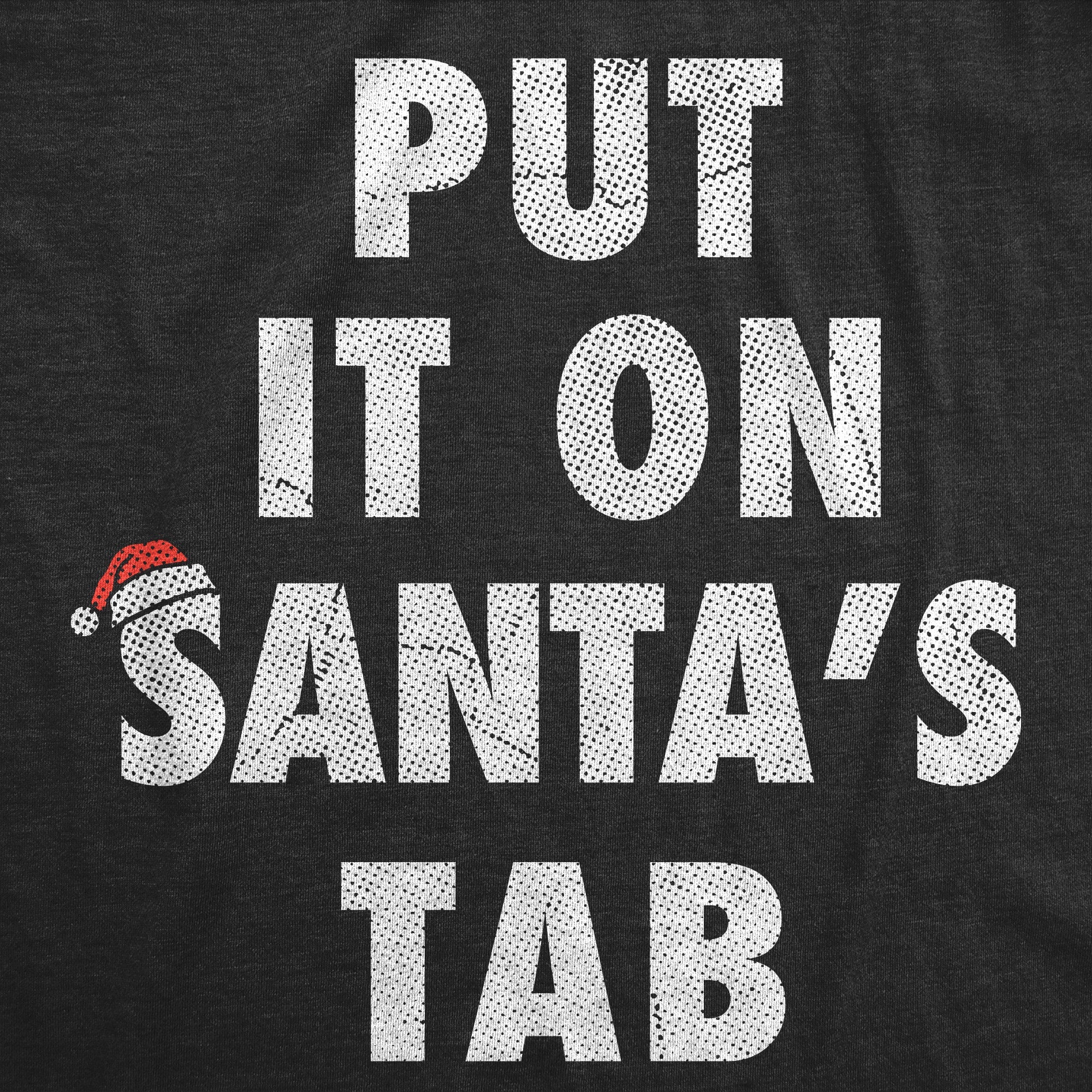 Put It On Santas Tab Women's T Shirt