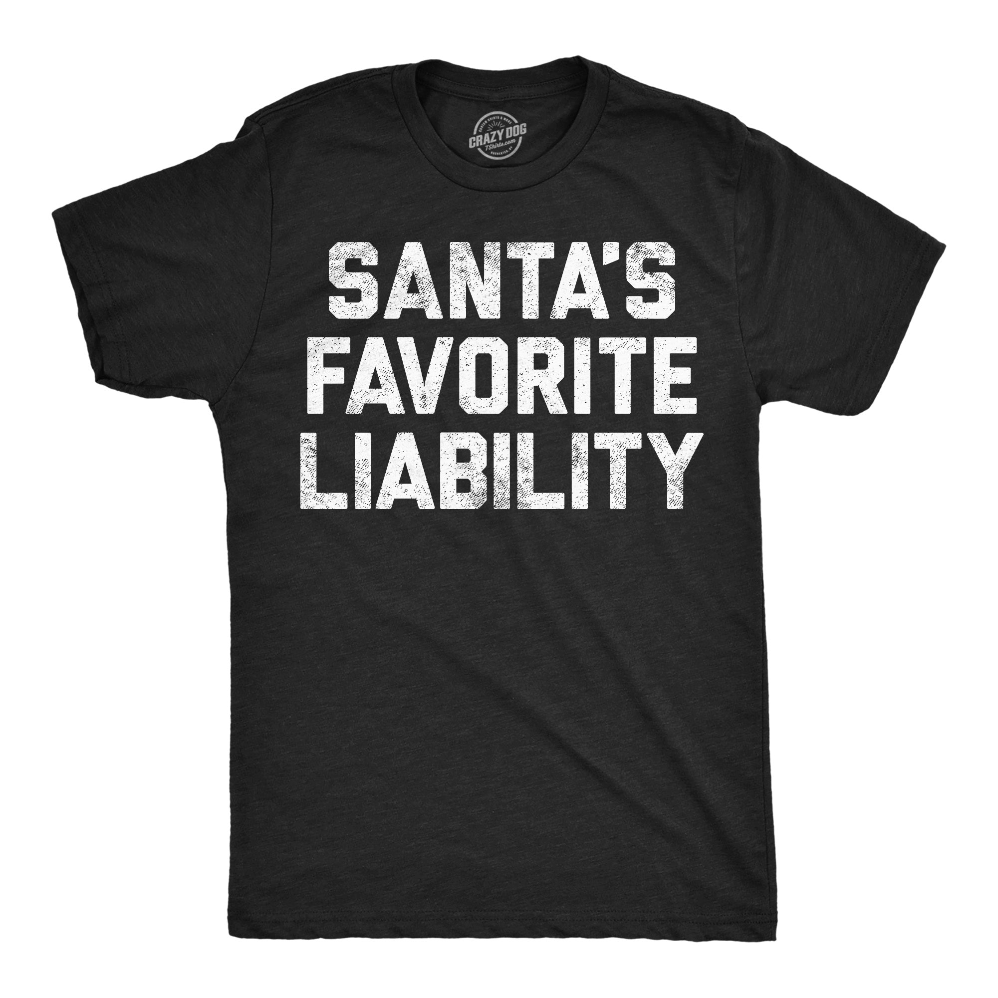 Santas Favorite Liability Men's T Shirt