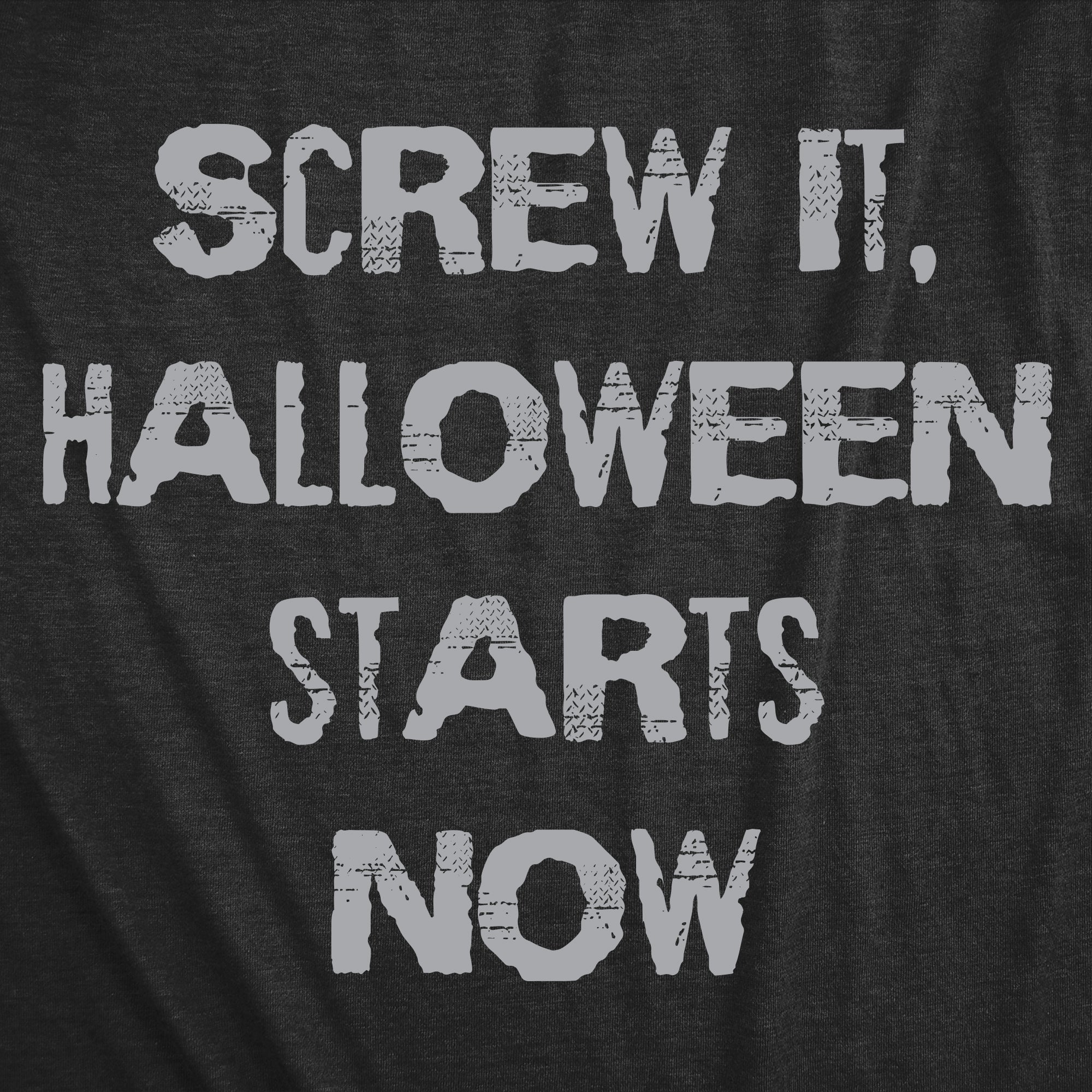 Screw It Halloween Starts Now Women's T Shirt