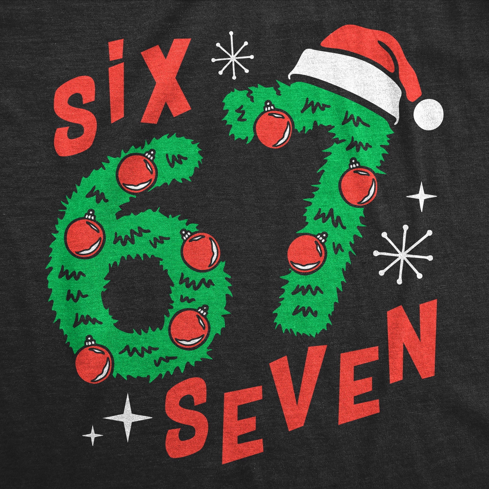 6 7 Christmas Youth T Shirt