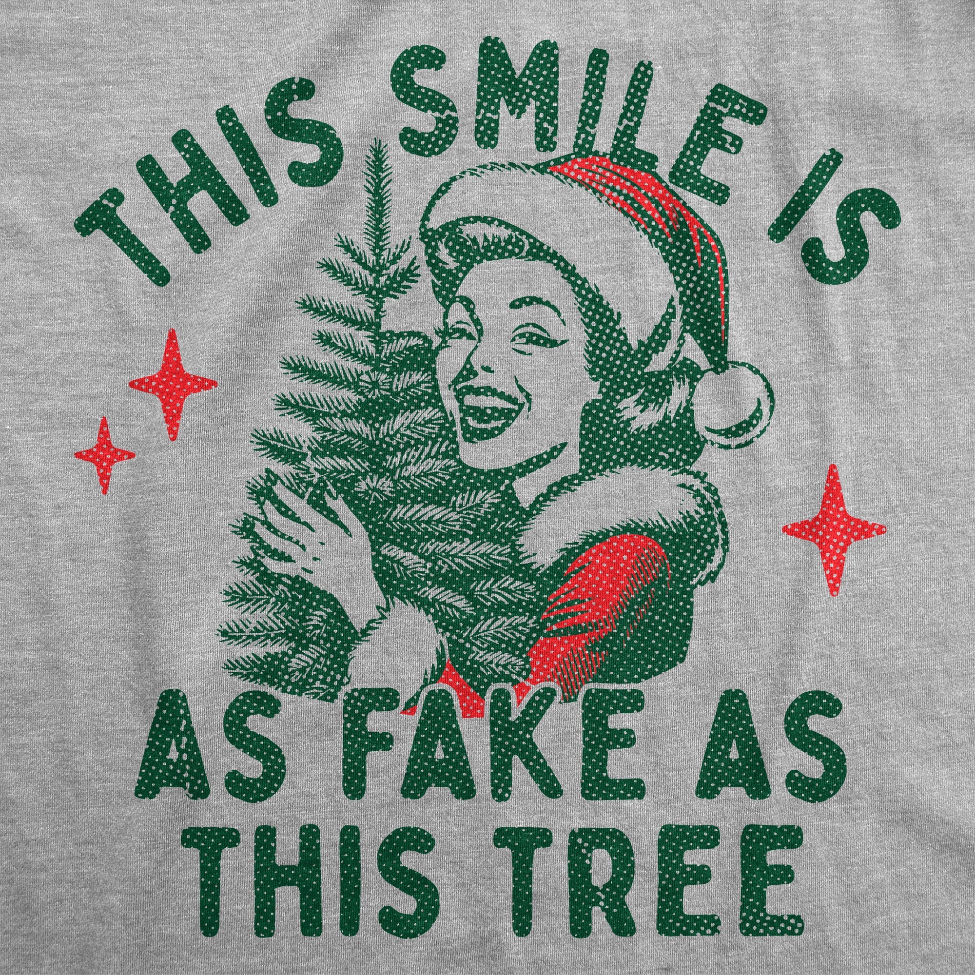 This Smile Is As Fake As This Tree Women's T Shirt