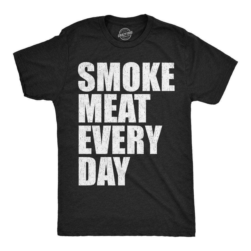 Smoke Meat Every Day Men's T Shirt
