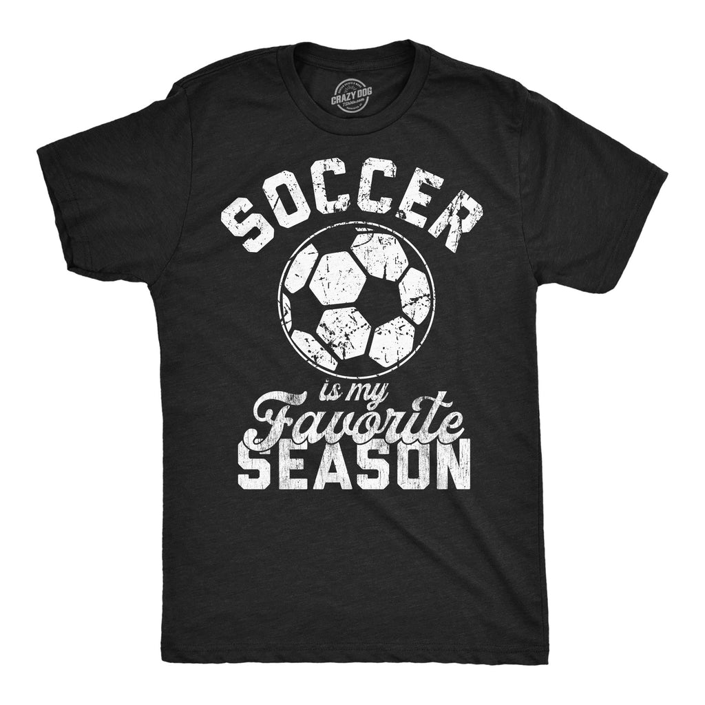 Soccer Is My Favorite Season Men's T Shirt