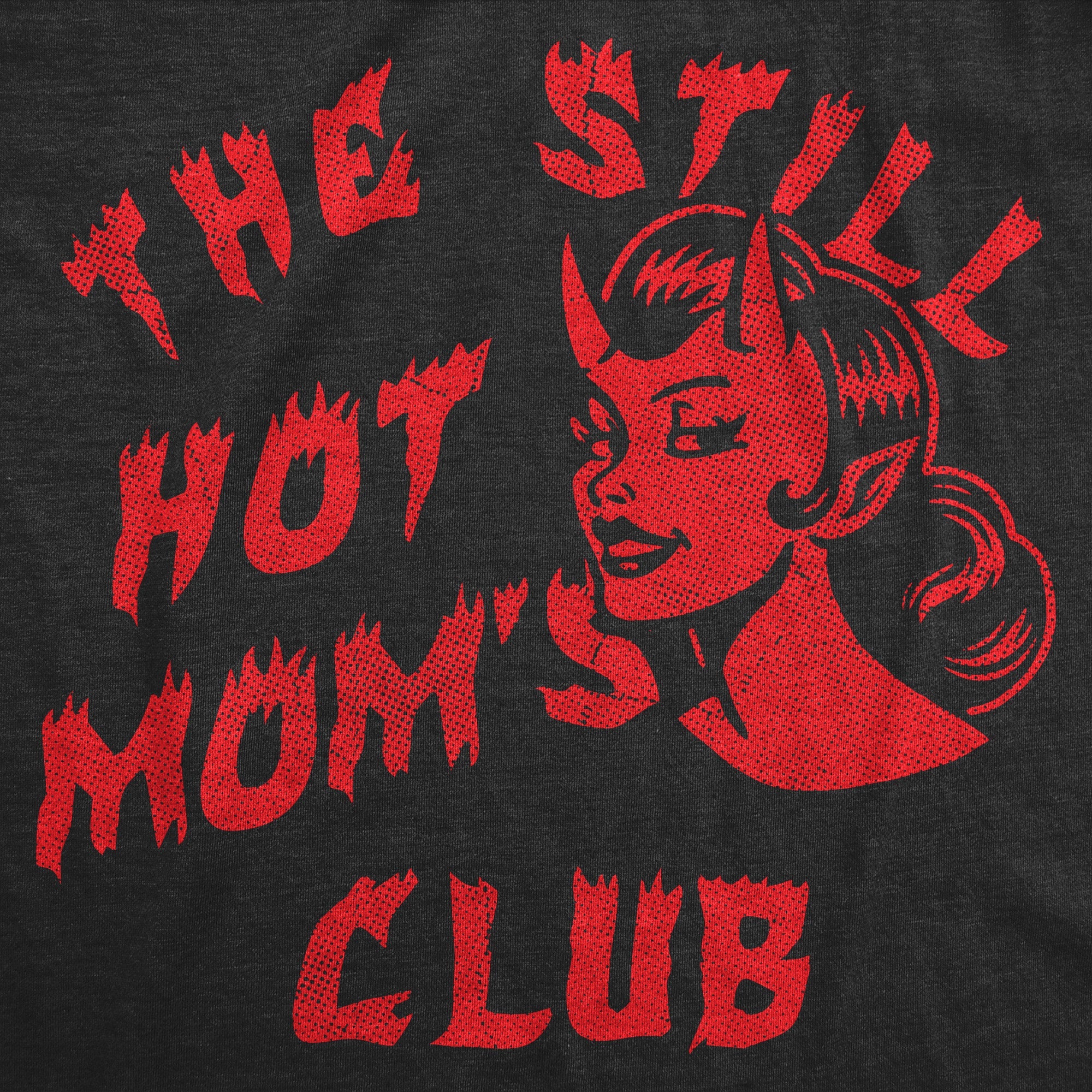 The Still Hot Moms Club Women's T Shirt