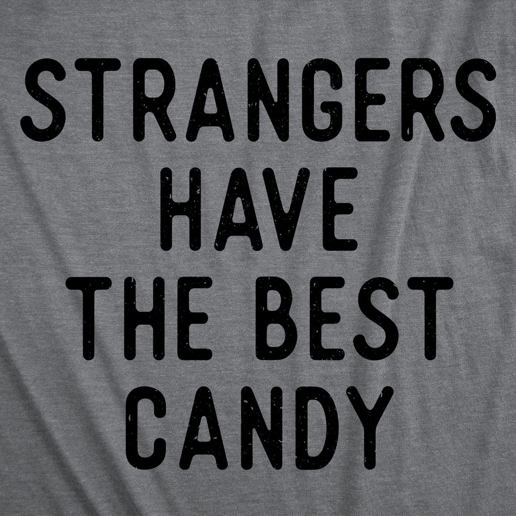 Strangers Have The Best Candy Men's T Shirt