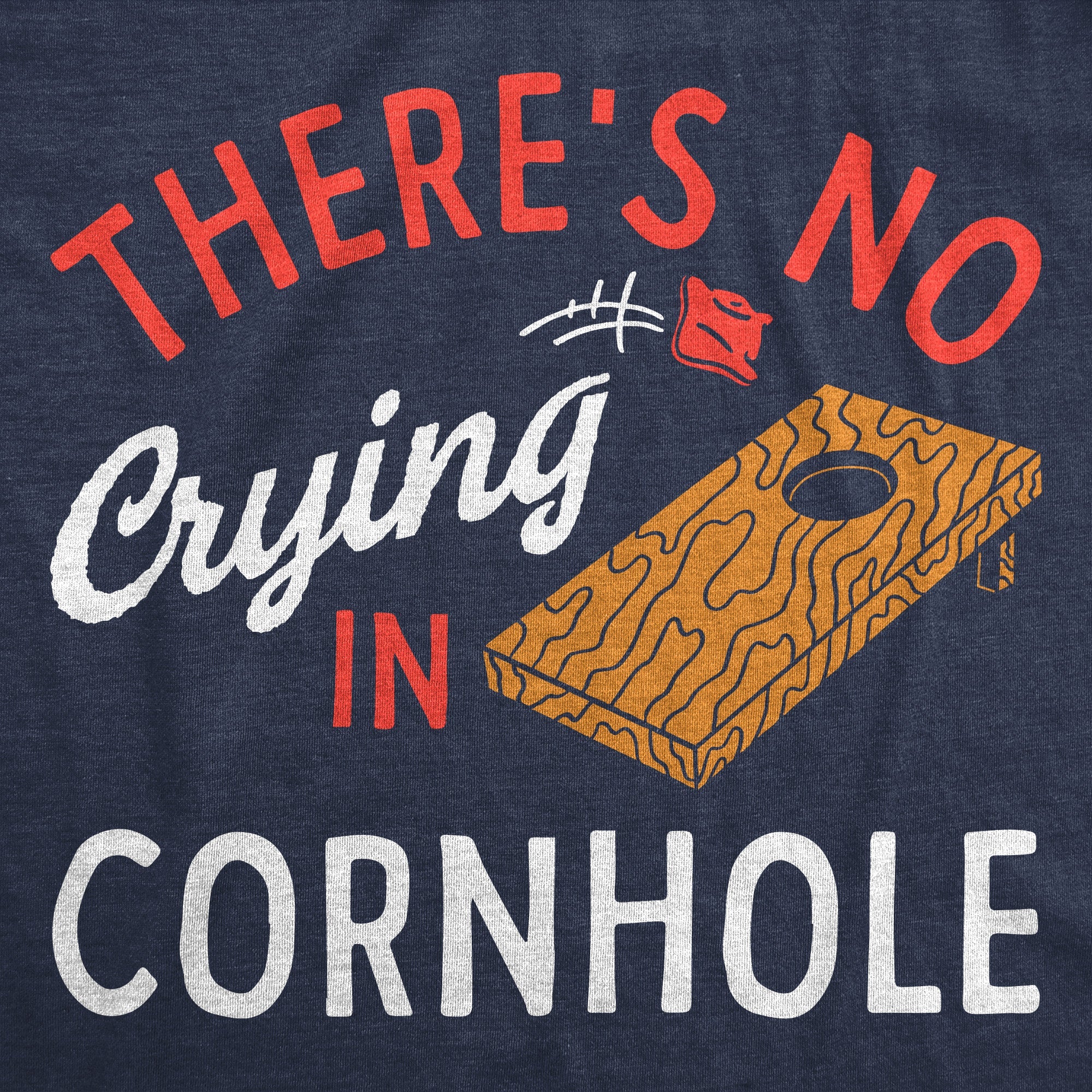 Theres No Crying In Cornhole Men's T Shirt