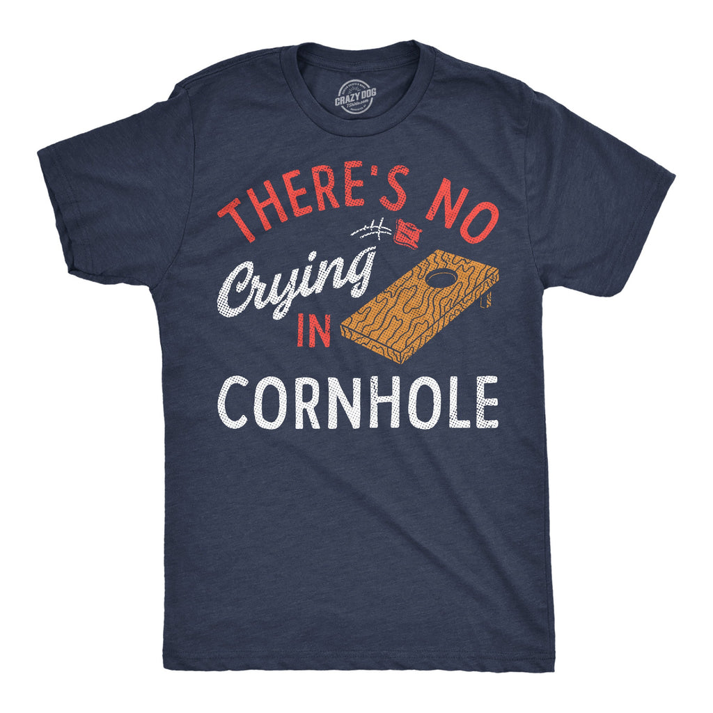 Theres No Crying In Cornhole Men's T Shirt