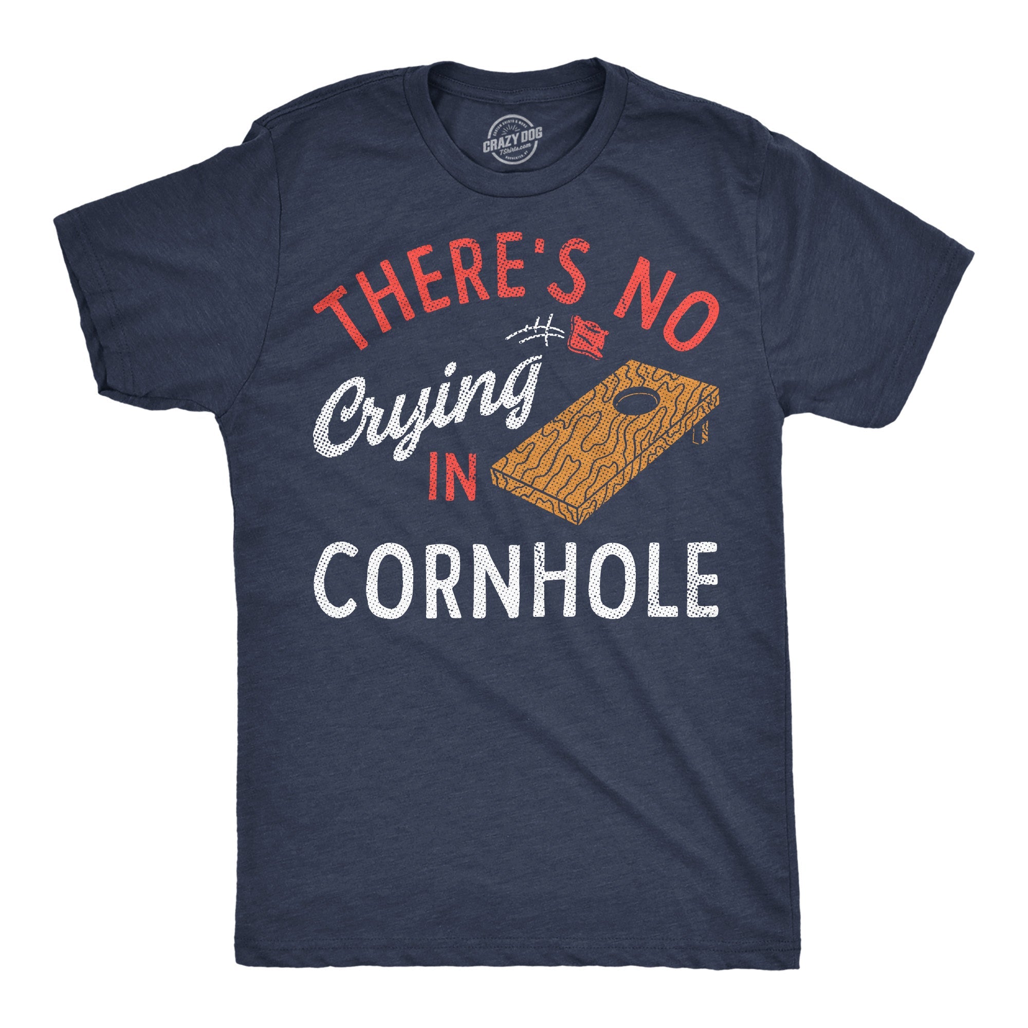 Theres No Crying In Cornhole Men's T Shirt