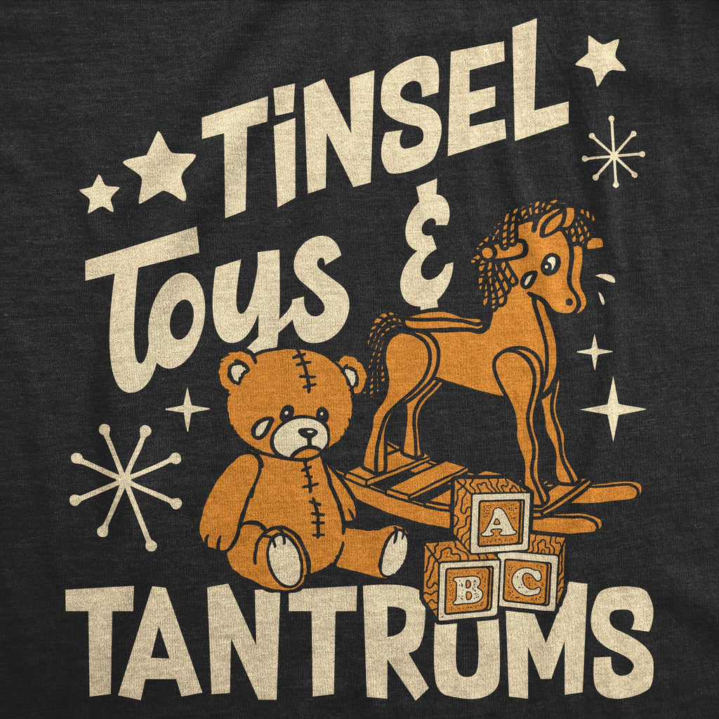 Tinsel Toys And Tantrums Toddler T Shirt