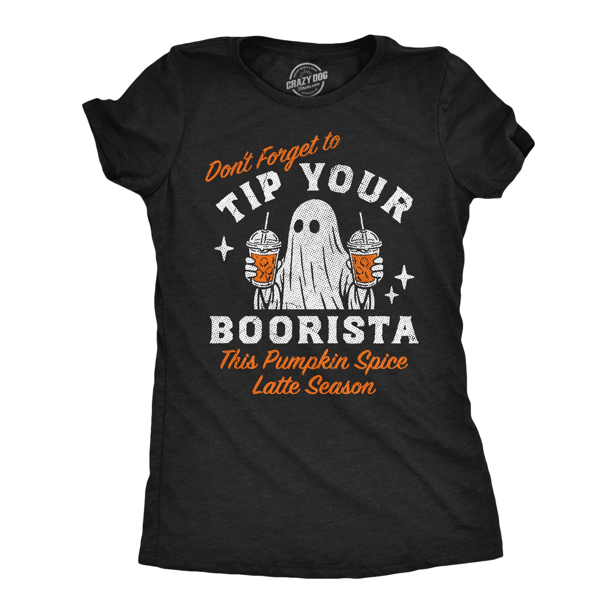 Dont Forget To Tip Your Boorista Women's T Shirt