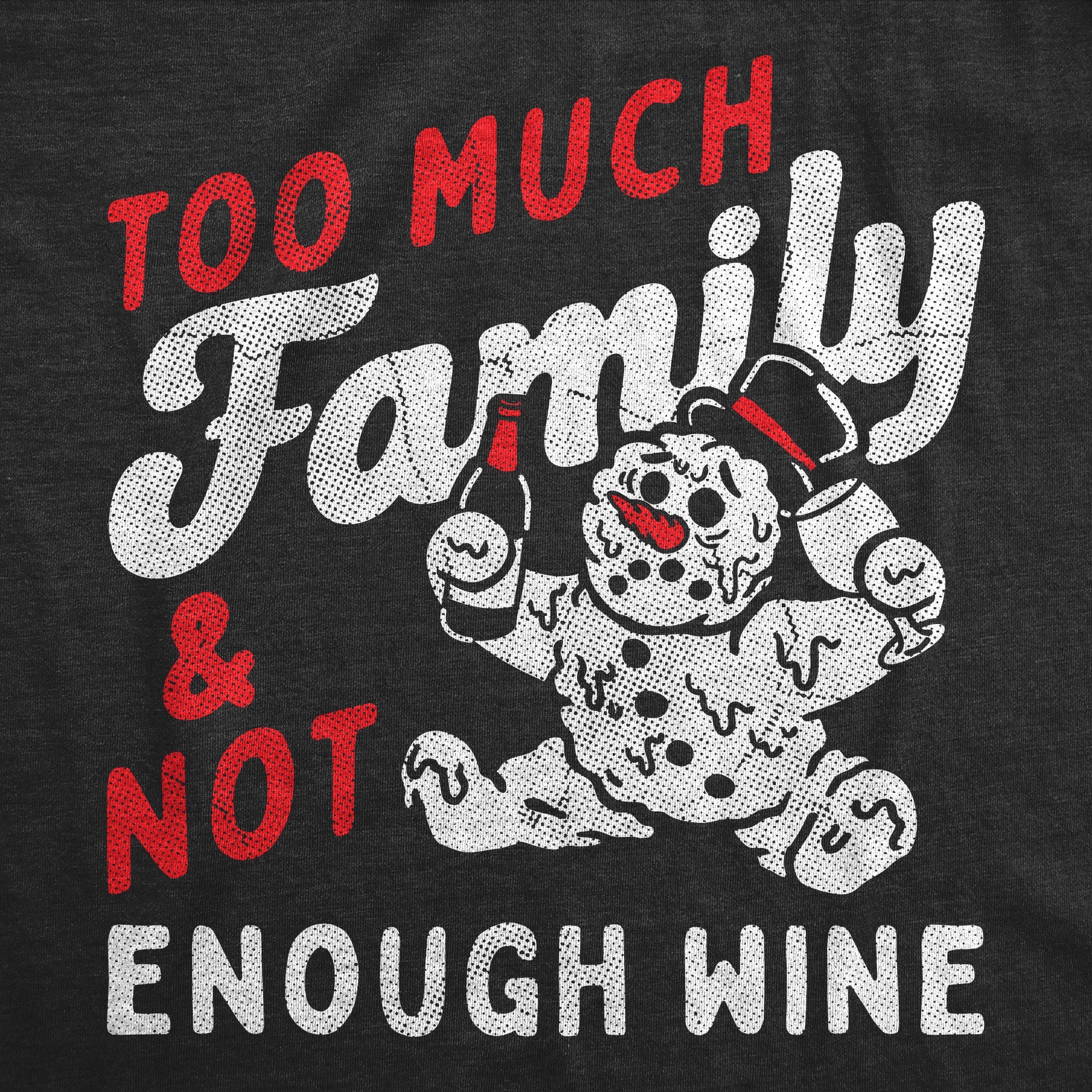 Too Much Family And Not Enough Wine Women's T Shirt