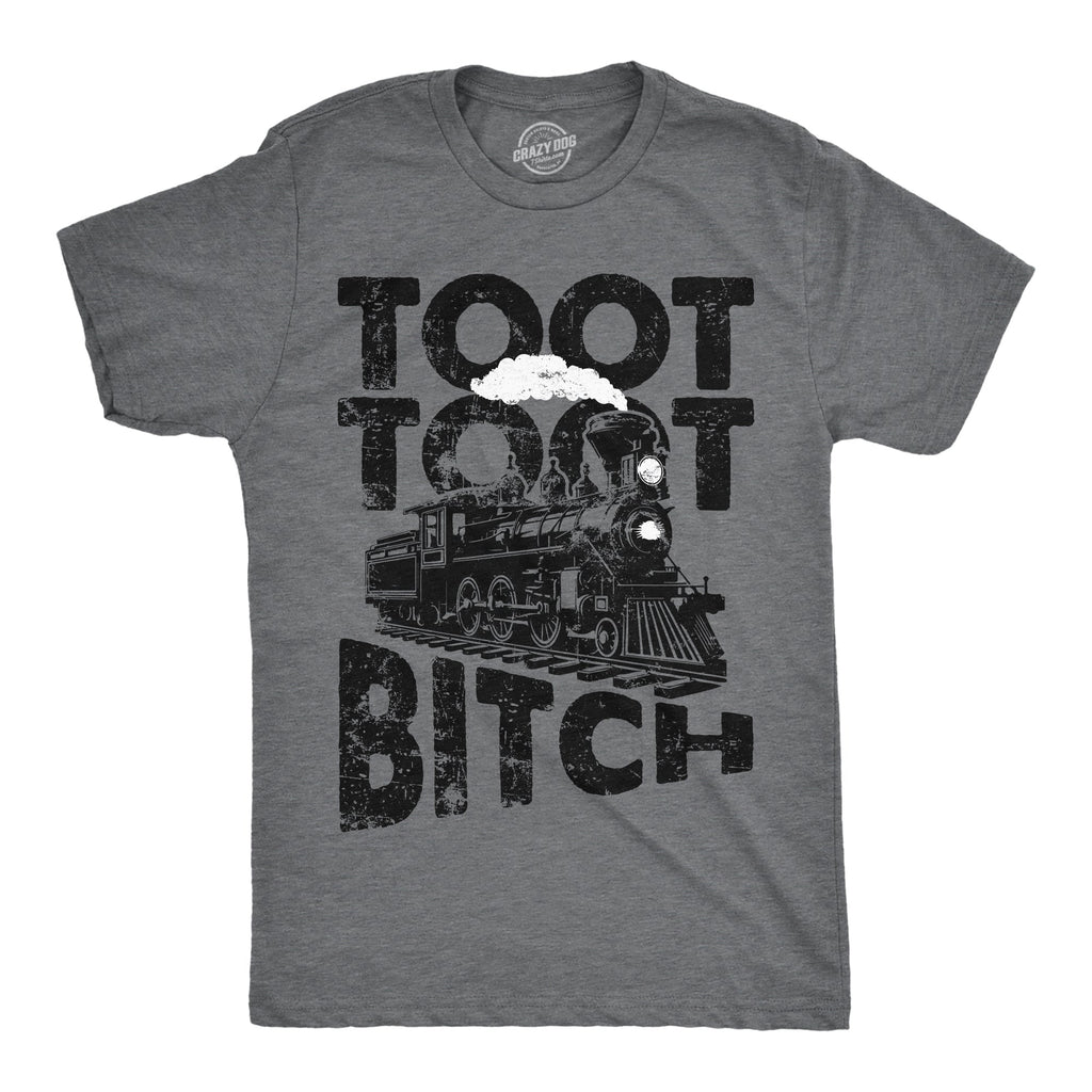 Toot Toot Bitch Men's T Shirt