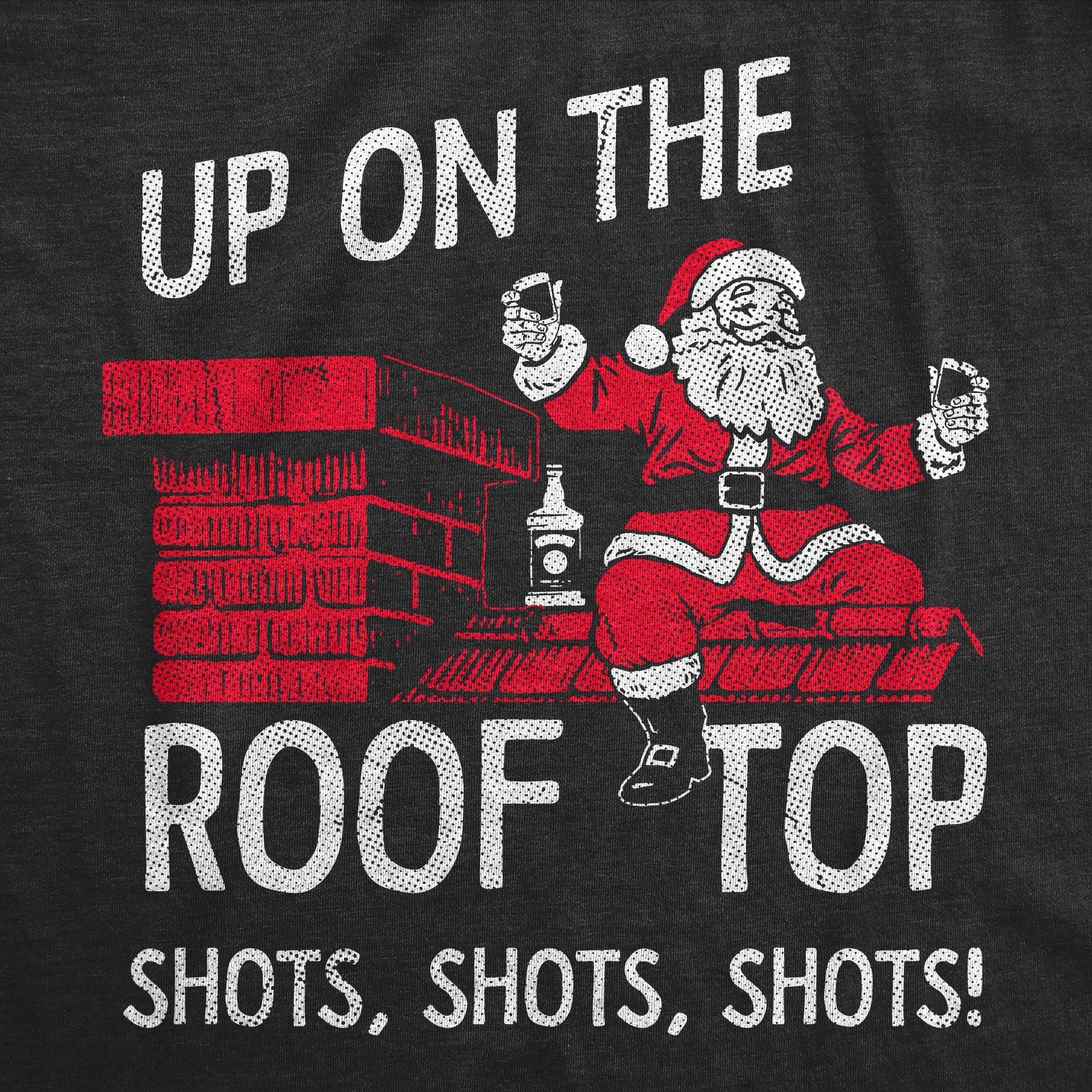 Up On The Roof Top Shots Shots Shots Men's T Shirt