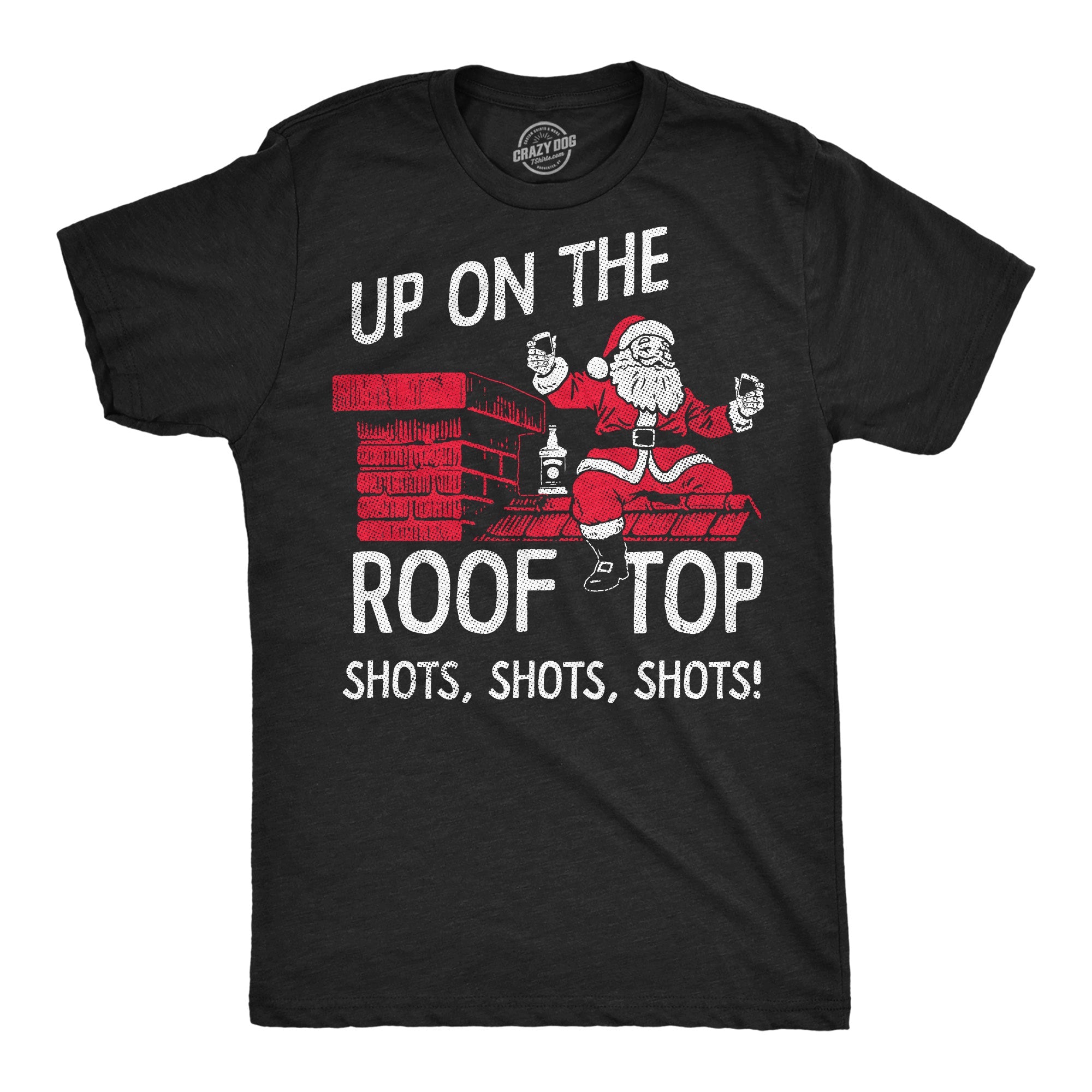 Up On The Roof Top Shots Shots Shots Men's T Shirt