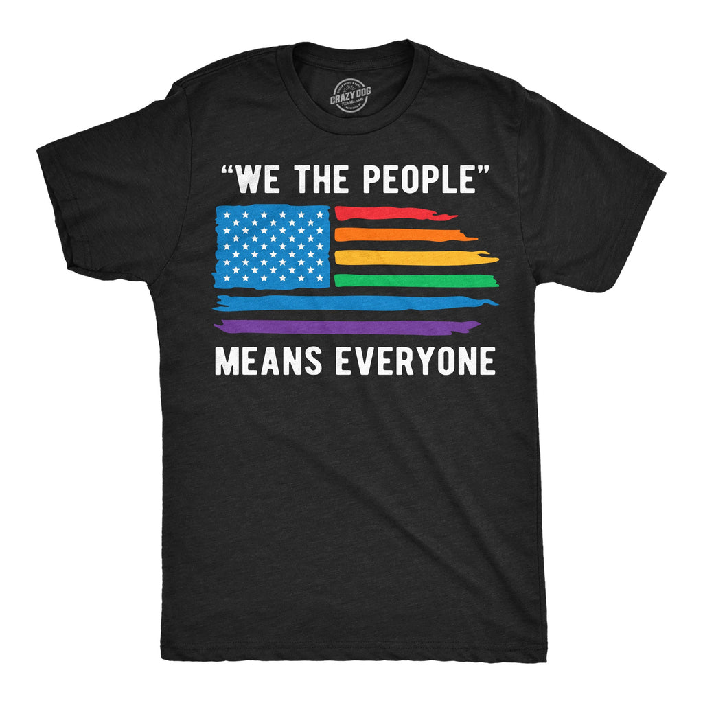 We The People Means Everyone Men's T Shirt