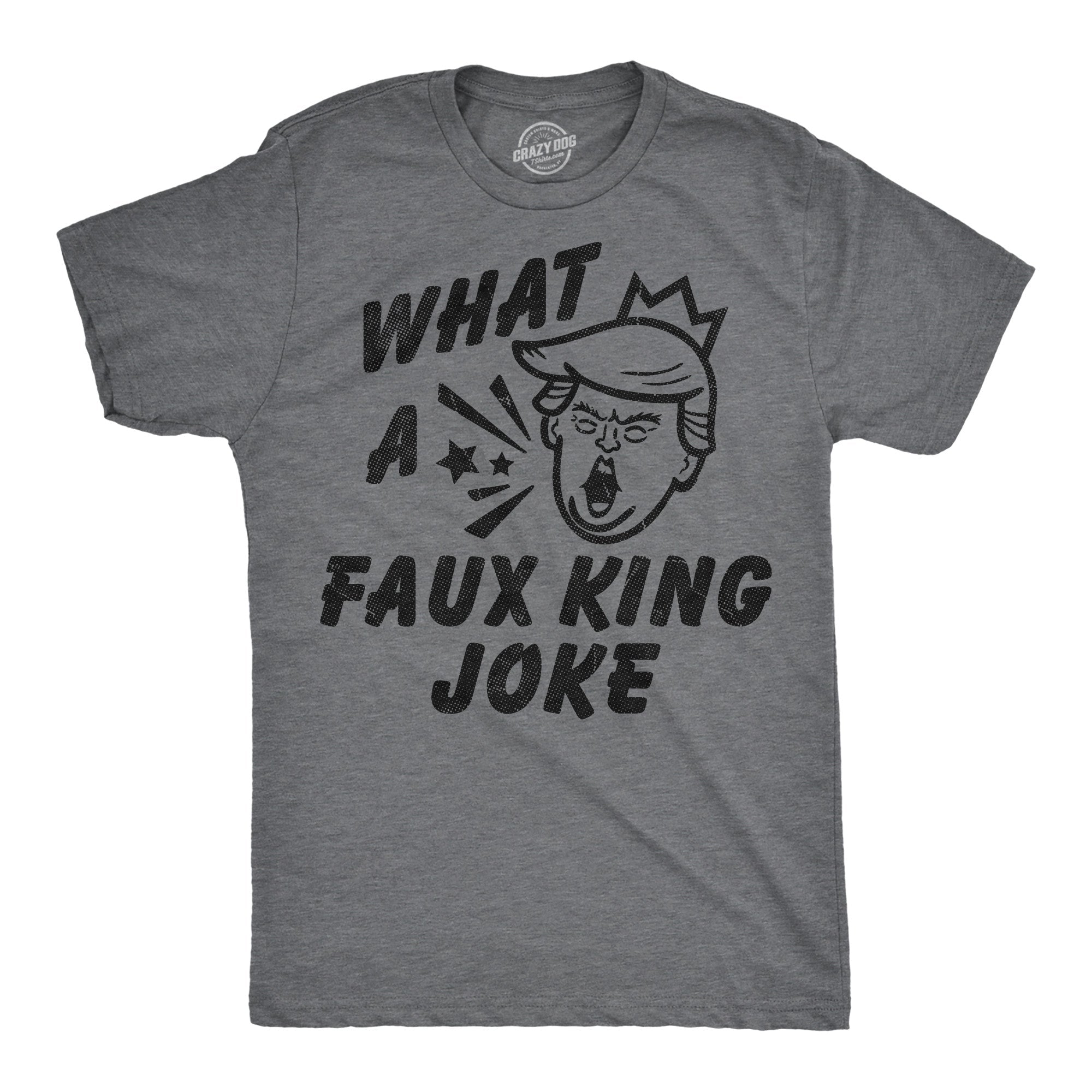 What A Faux King Joke Men's T Shirt