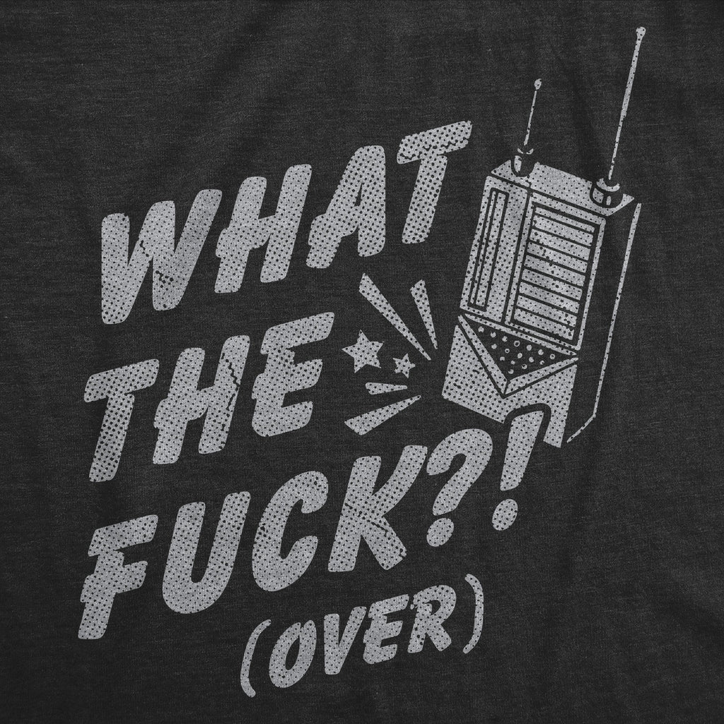 What The Fuck Over Men's T Shirt